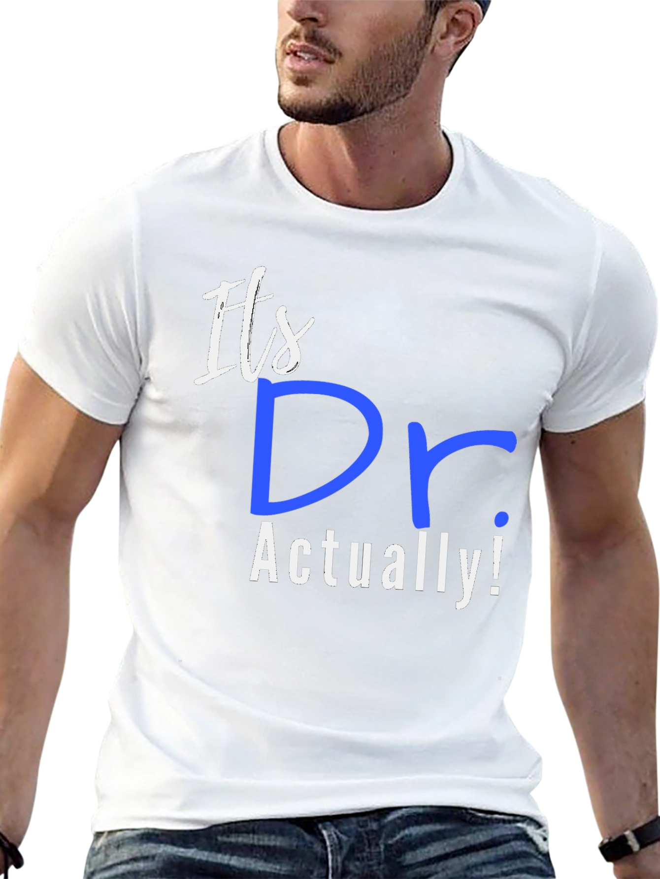 Its Dr. Actually! T-Shirt
