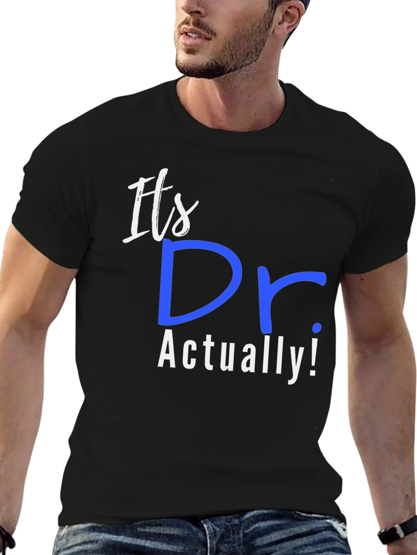 Its Dr. Actually! T-Shirt