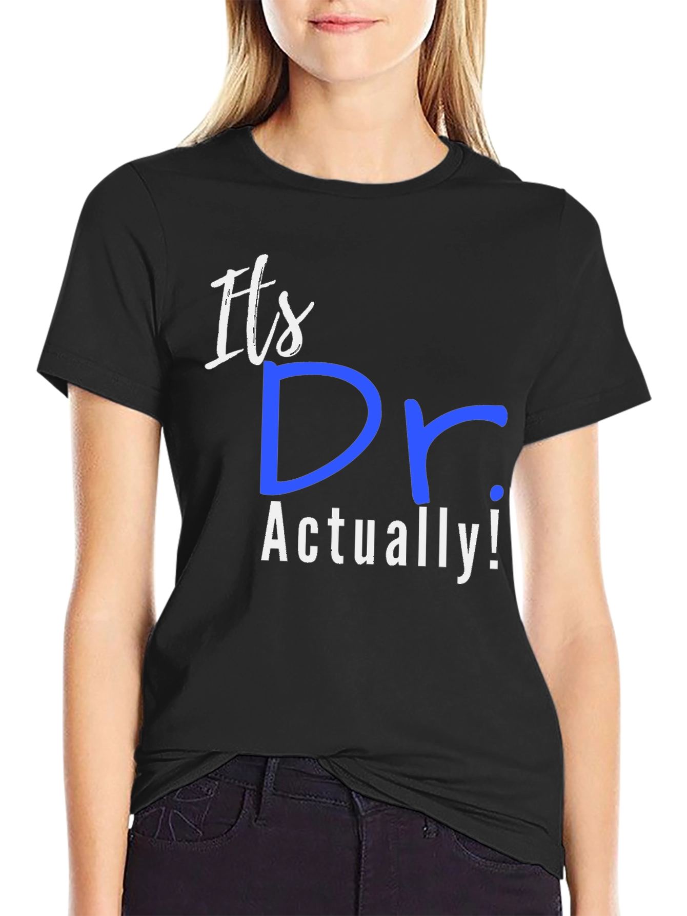 Its Dr. Actually! T-Shirt
