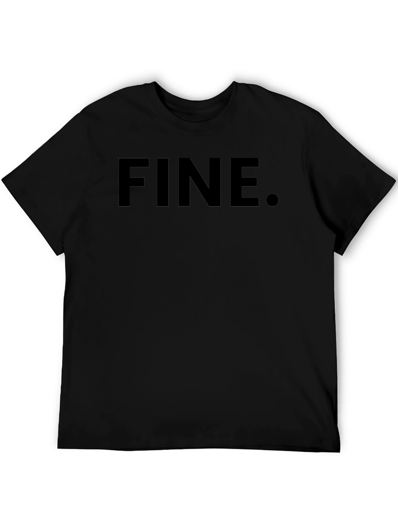 Fine T-Shirt - Classic Sarcastic Tee