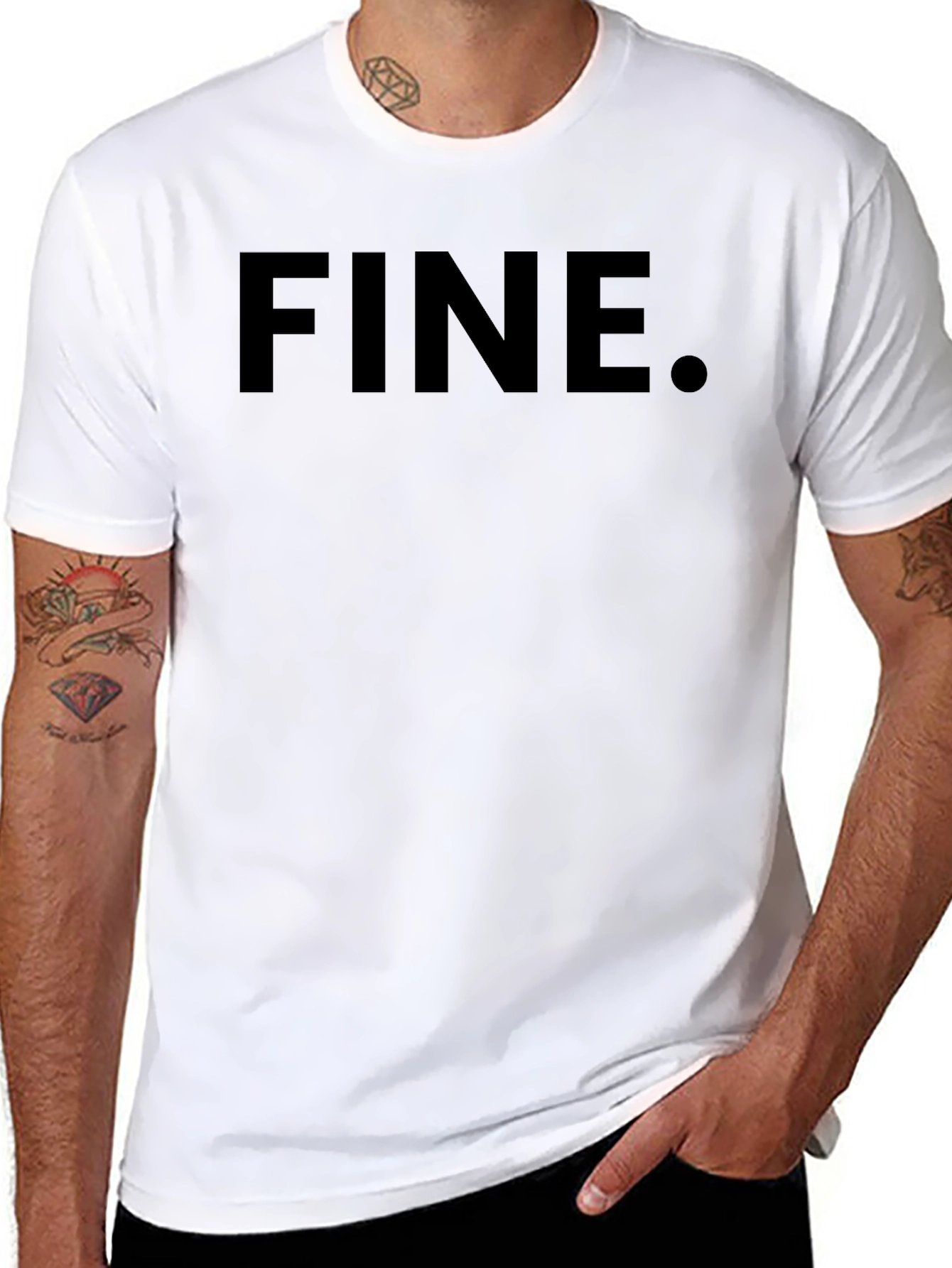 Fine T-Shirt - Classic Sarcastic Tee