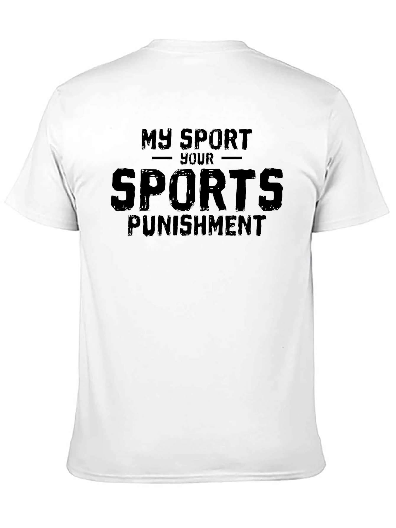 My Sport Your Sports Punishment Black T-Shirt