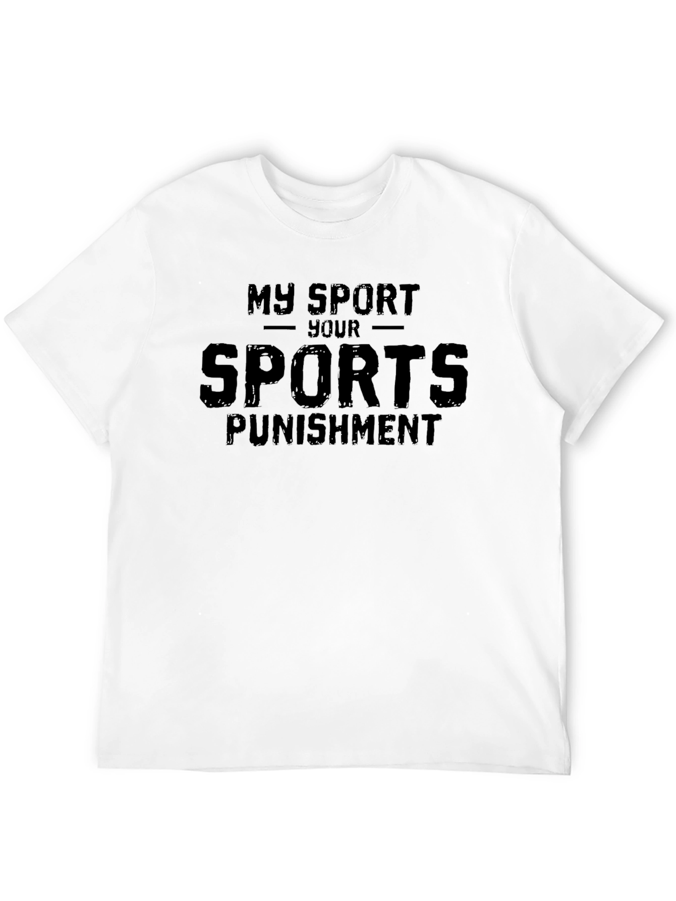 My Sport Your Sports Punishment Black T-Shirt