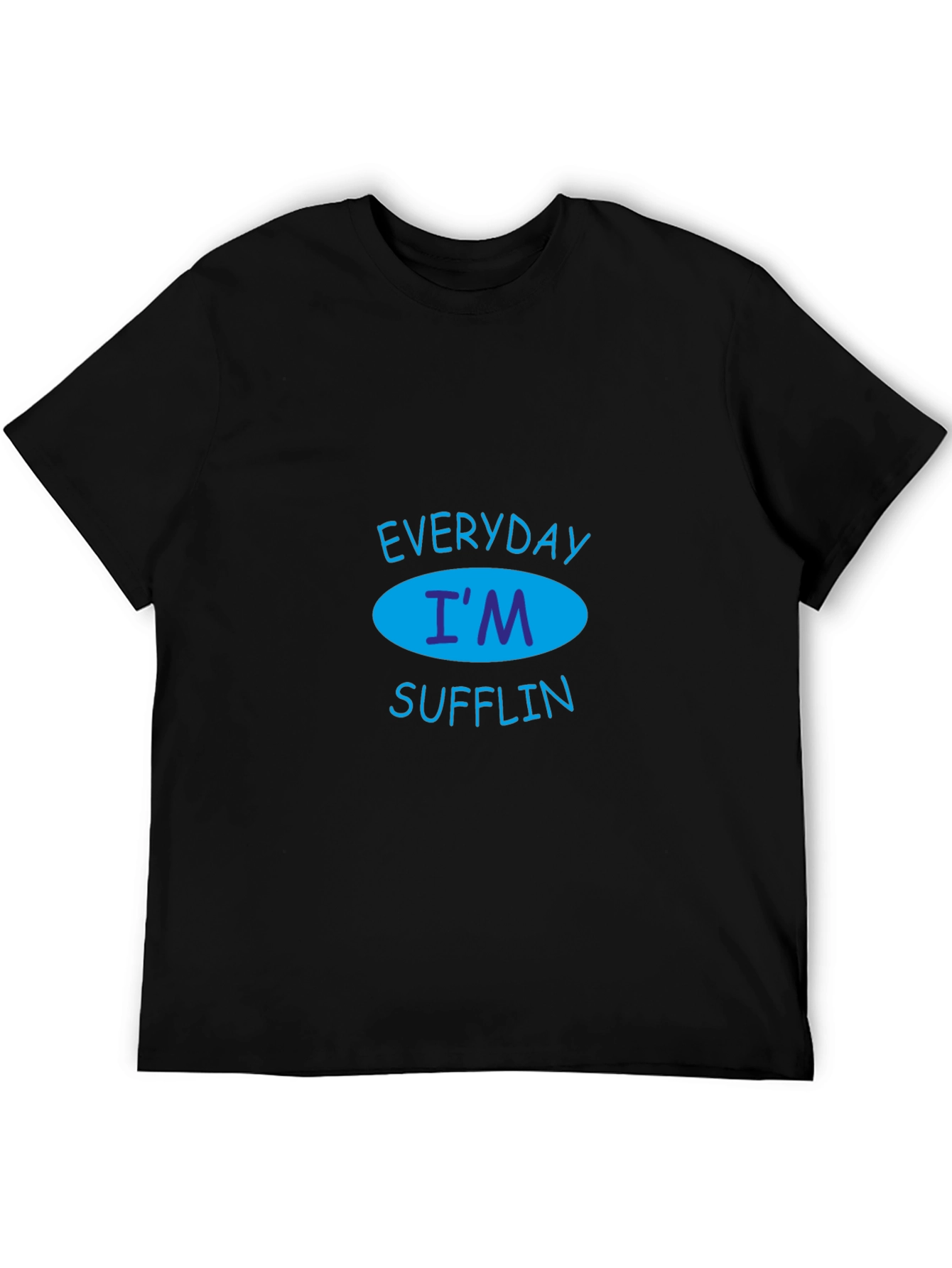 Everyday Im Sufflin Black T-Shirt