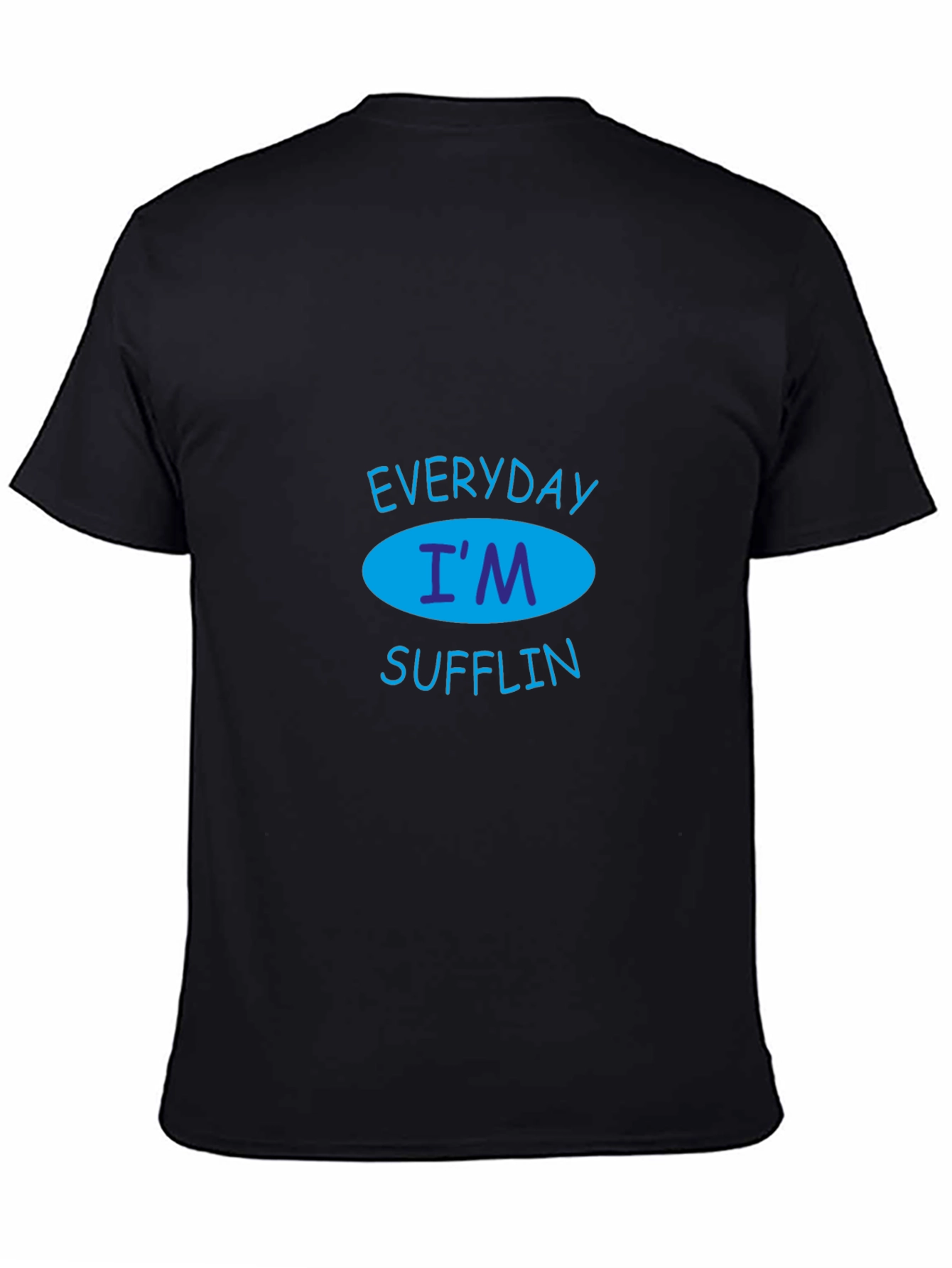 Everyday Im Sufflin Black T-Shirt