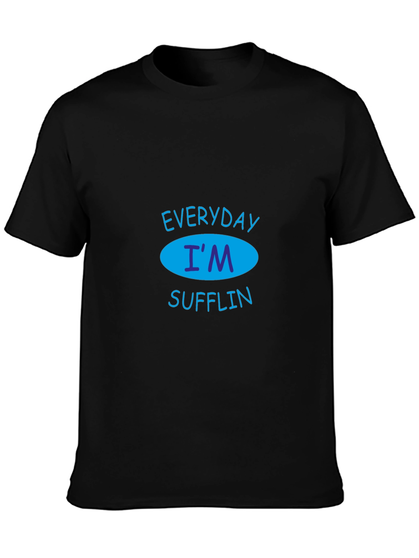 Everyday Im Sufflin Black T-Shirt
