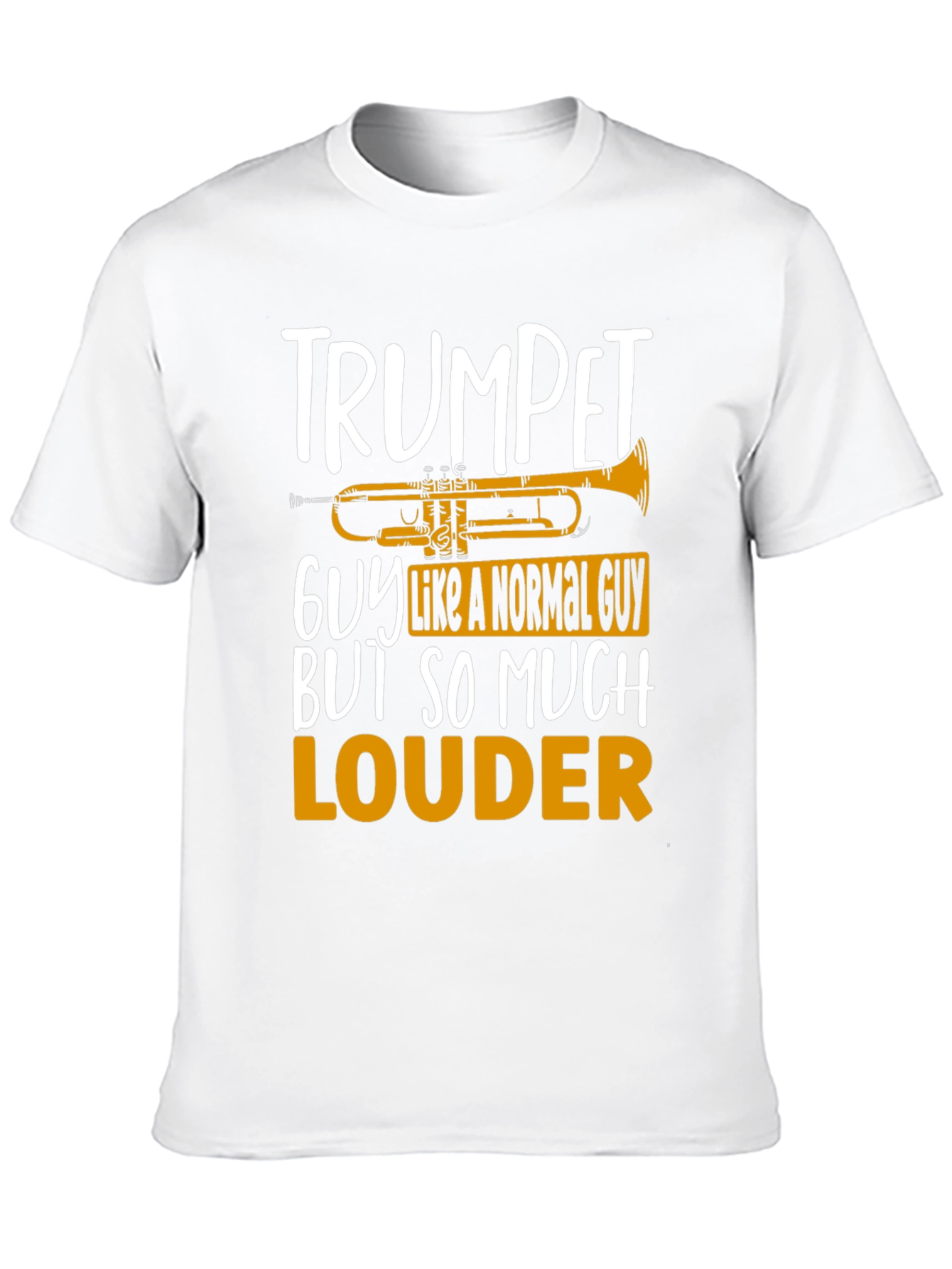Trumpet Guy T-Shirt - Musician Humor Tee
