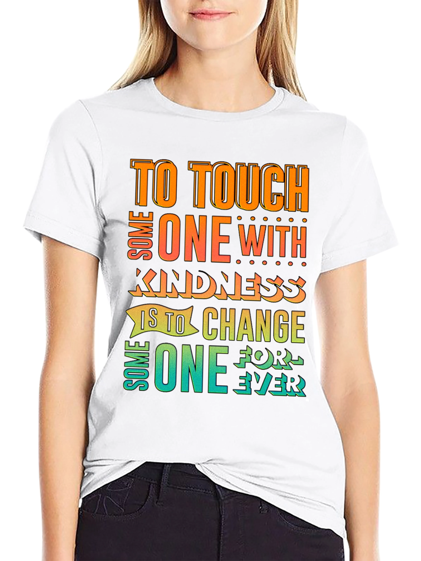 Kindness Quote T-Shirt: Touch One With Kindness