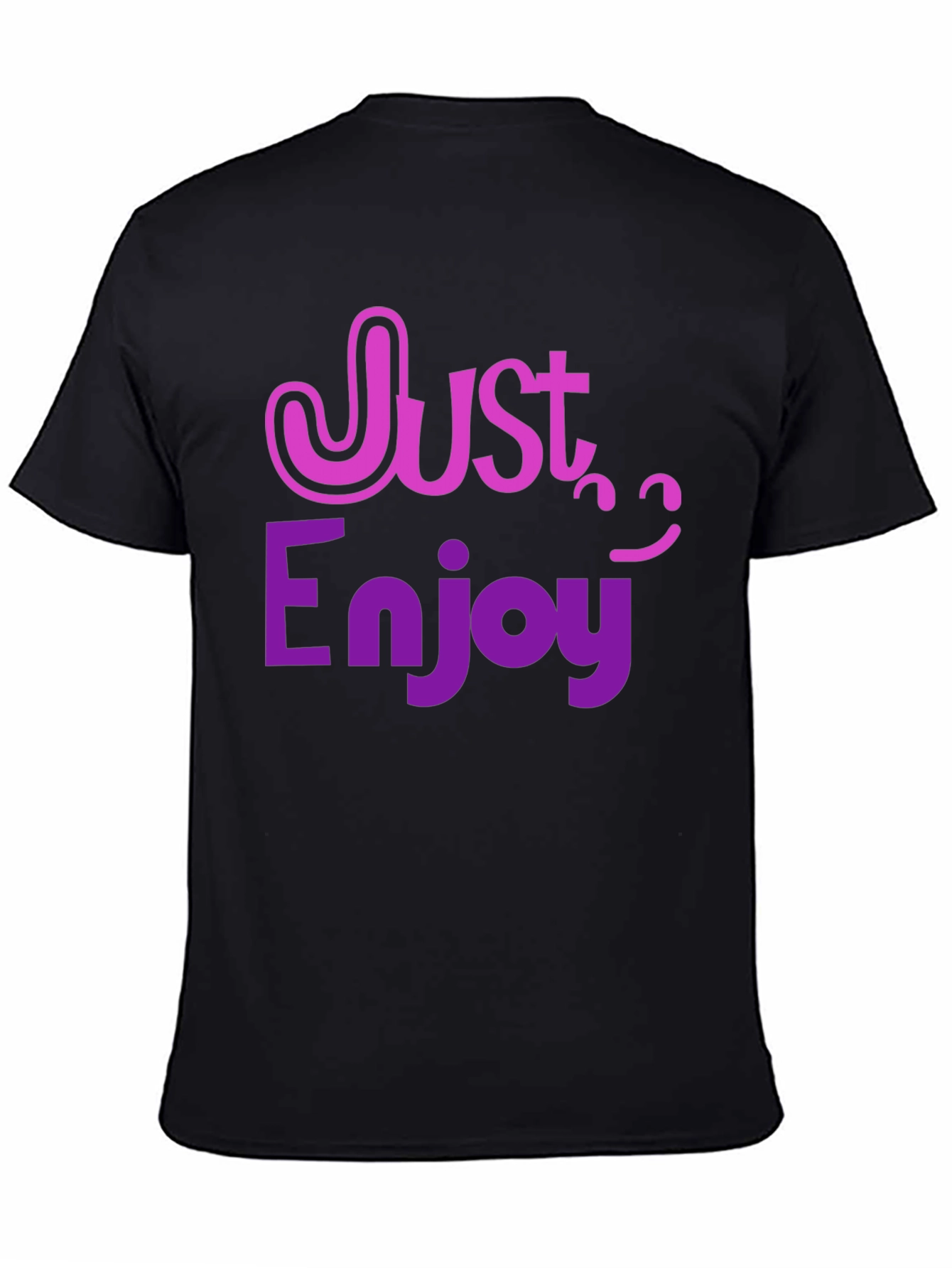 Just Enjoy T-Shirt - Fun Graphic Tee