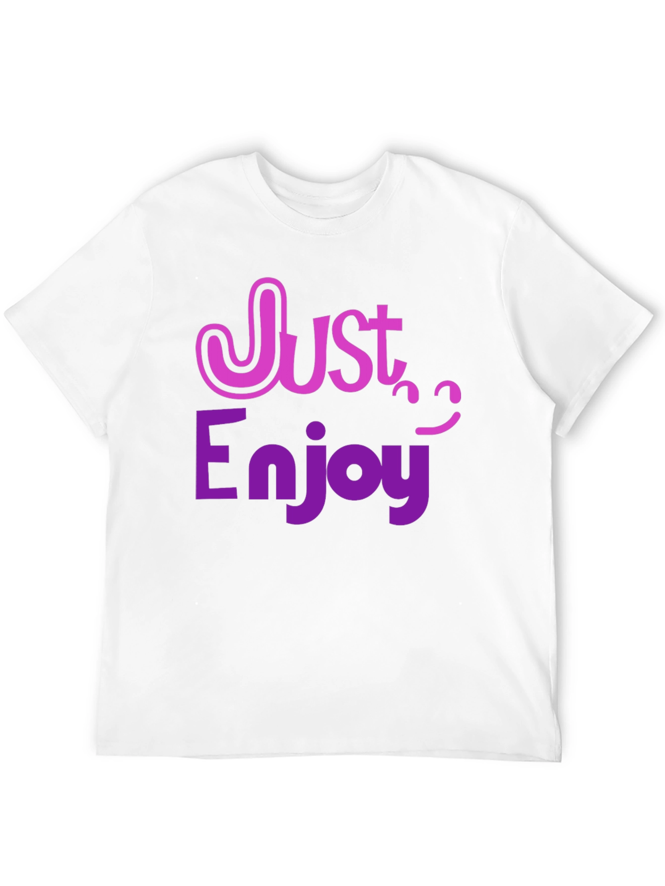 Just Enjoy T-Shirt - Fun Graphic Tee