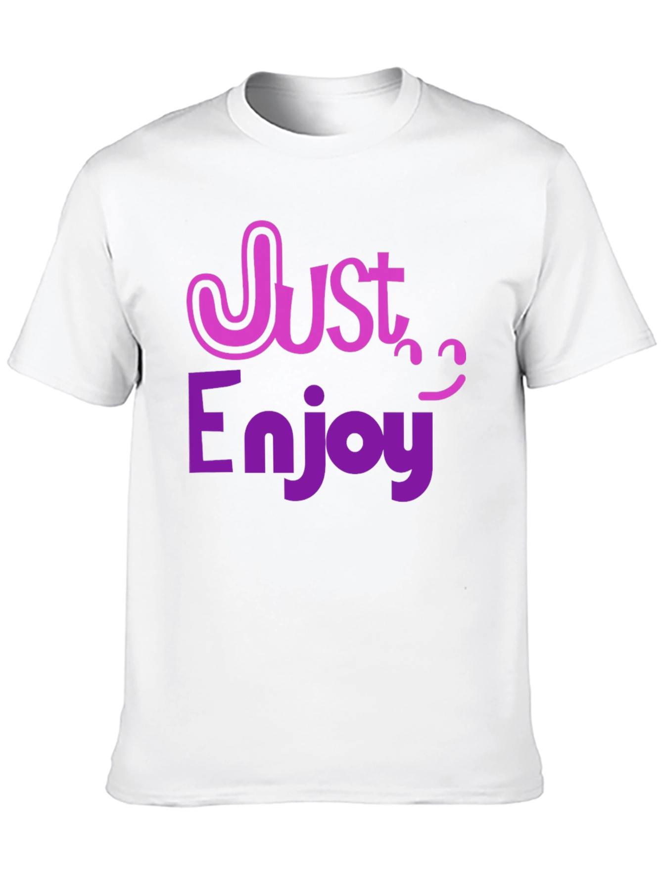 Just Enjoy T-Shirt - Fun Graphic Tee