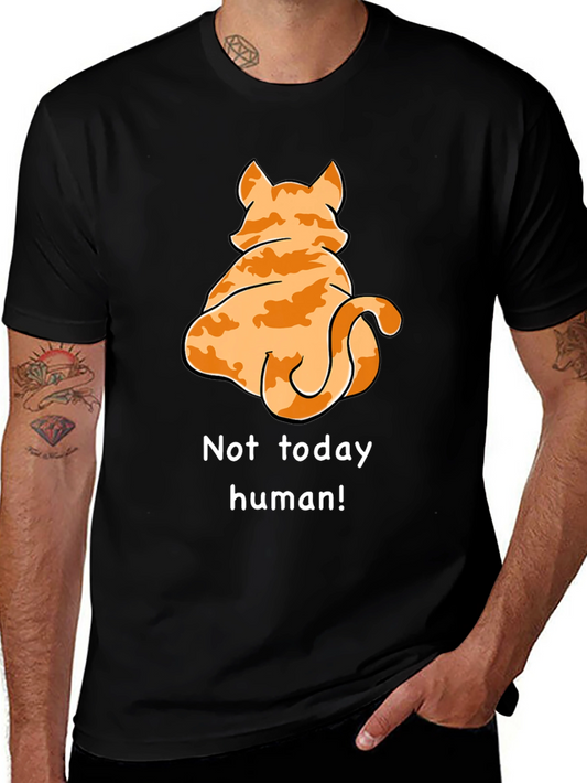 Not Today Human Cat T-Shirt