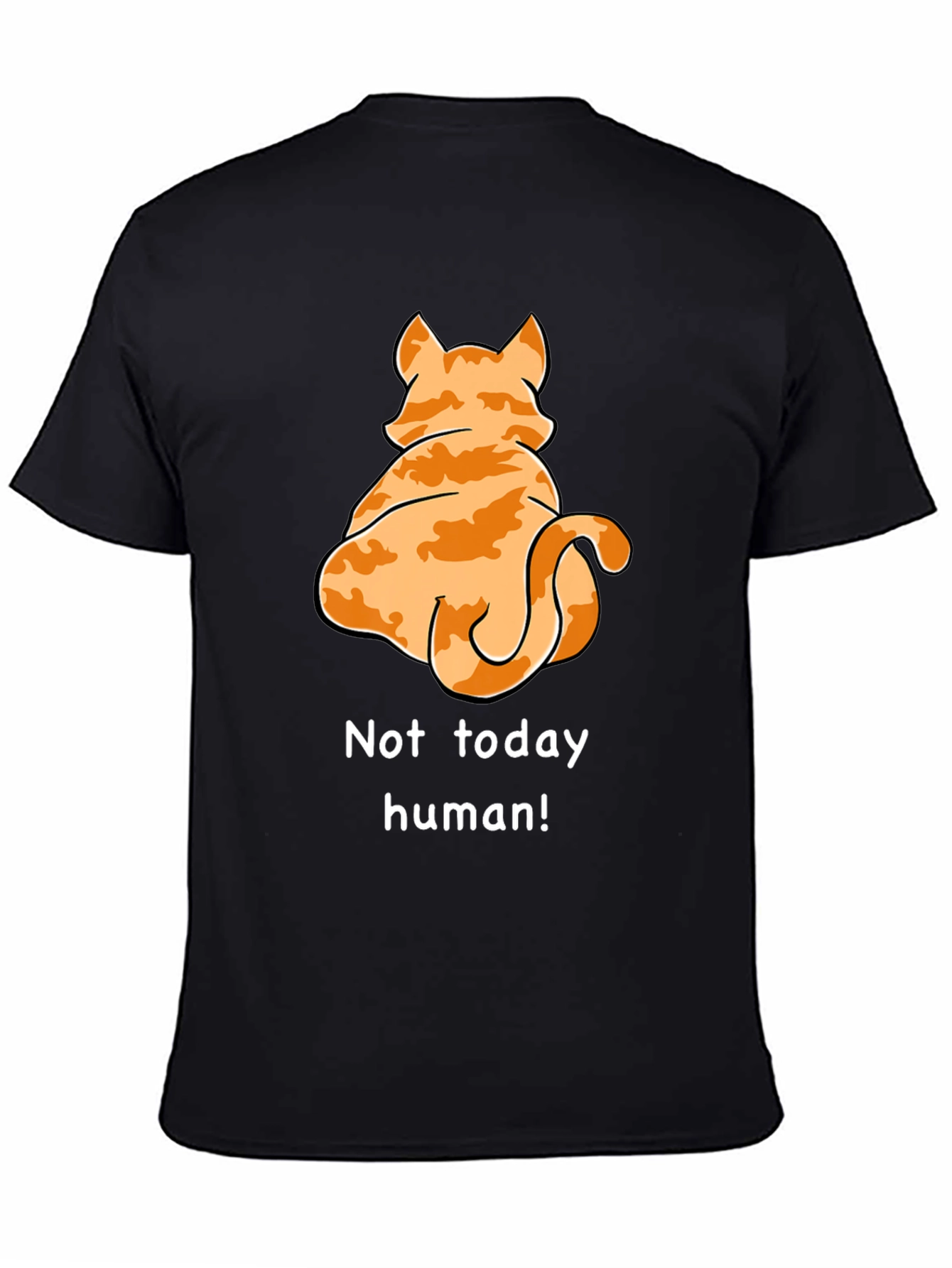 Not Today Human Cat T-Shirt