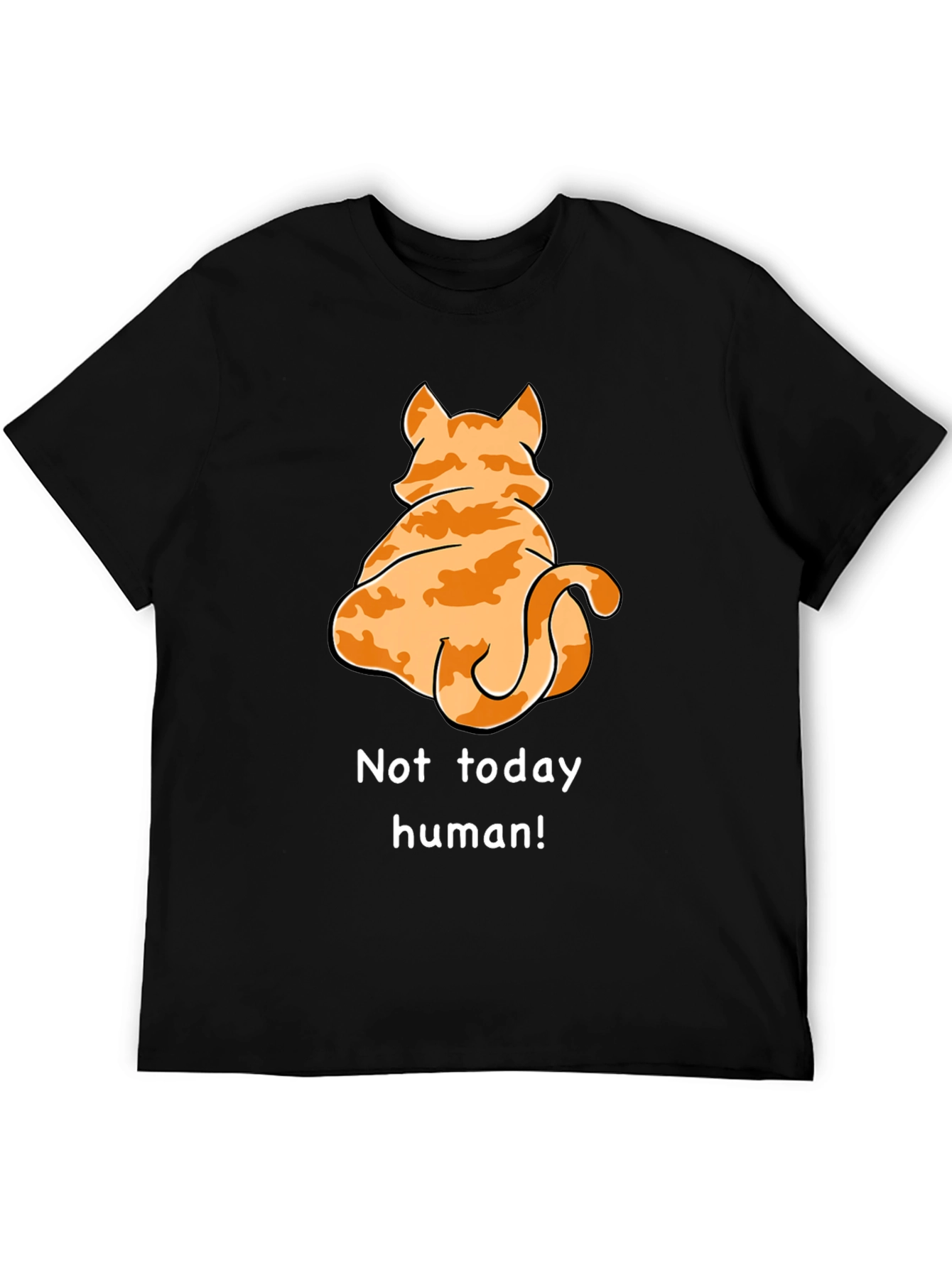 Not Today Human Cat T-Shirt