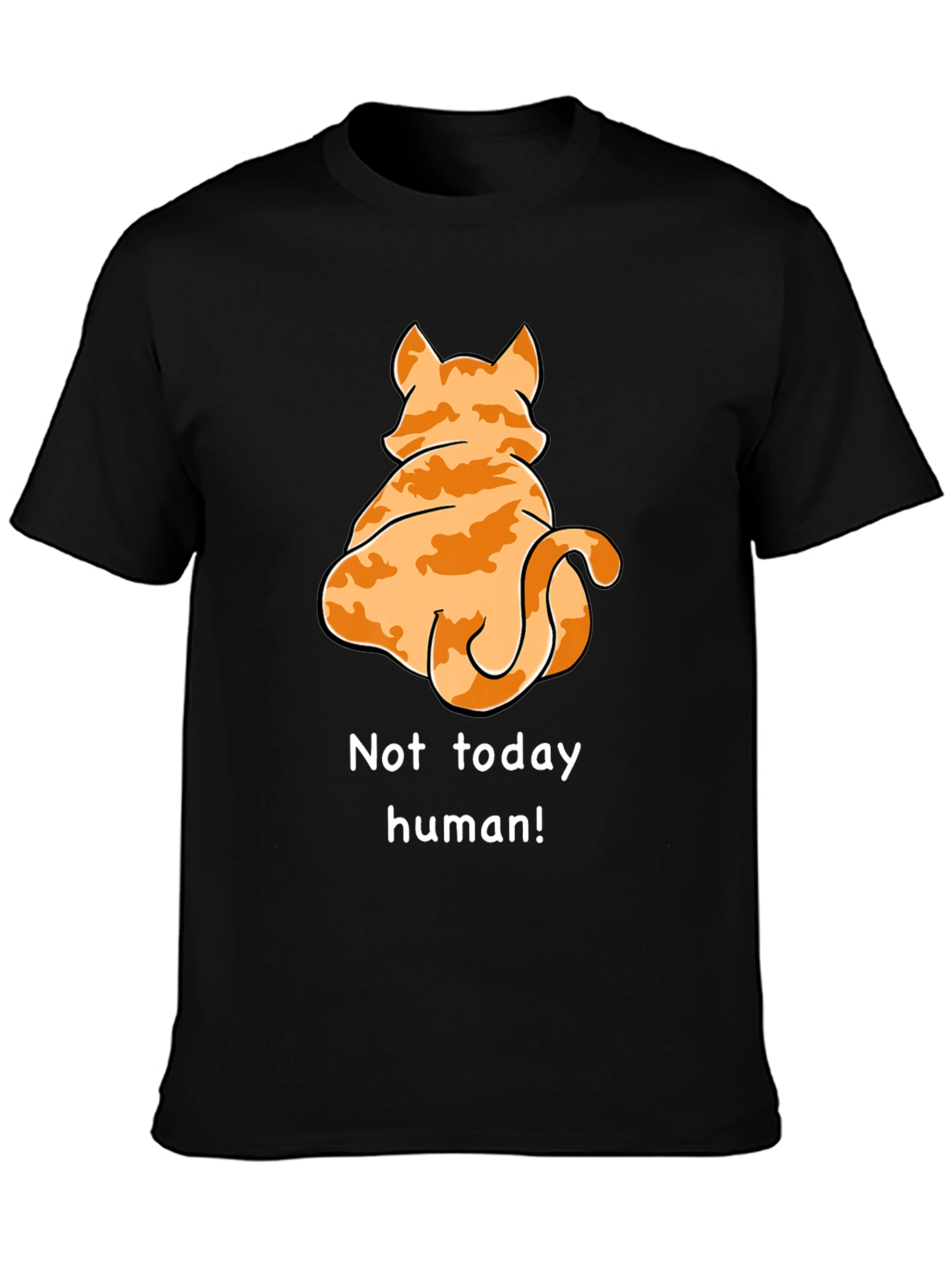 Not Today Human Cat T-Shirt