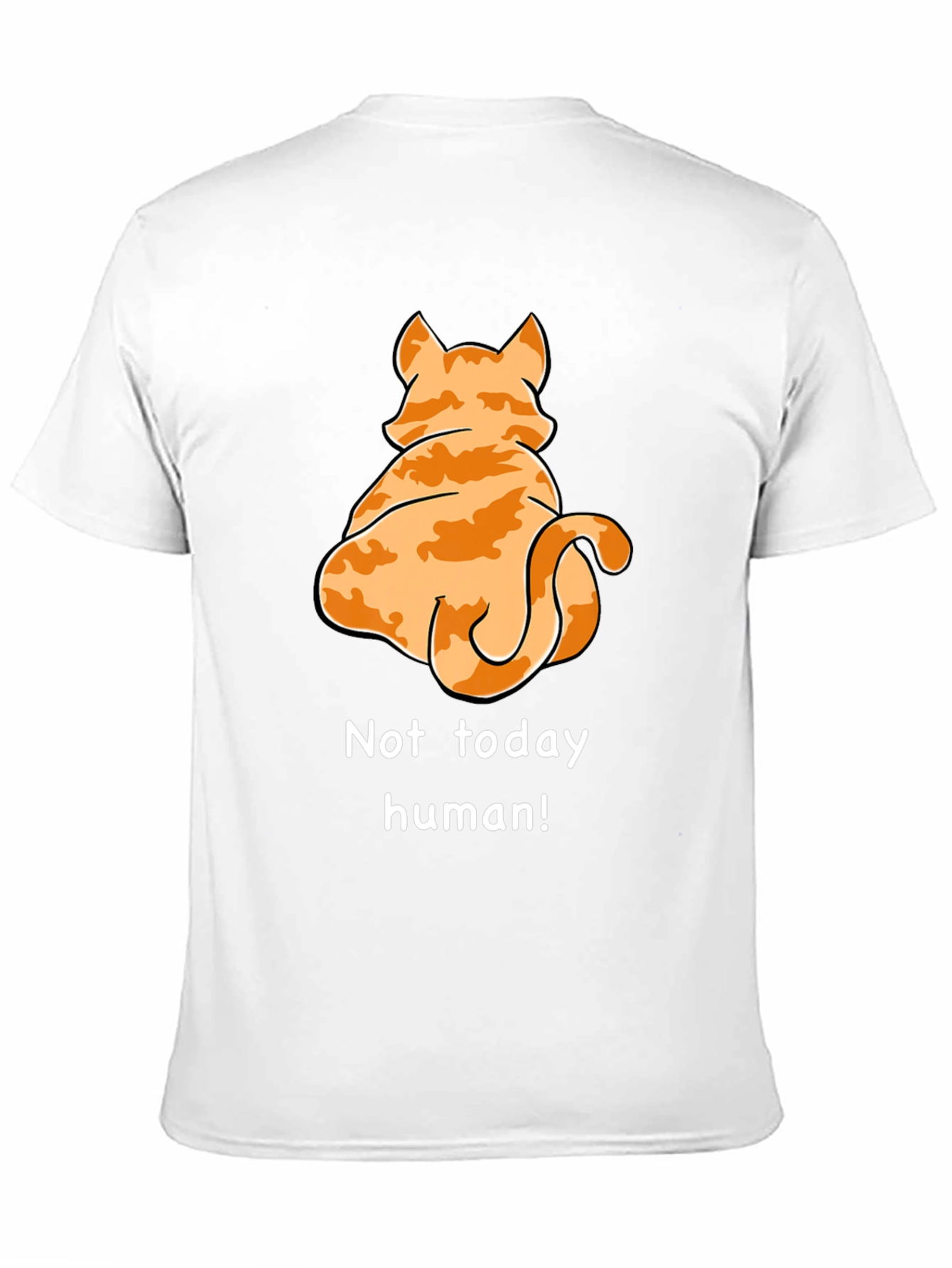 Not Today Human Cat T-Shirt