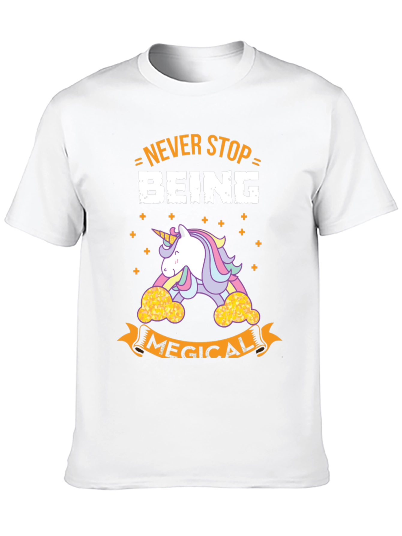 Never Stop Being Magical T-Shirt