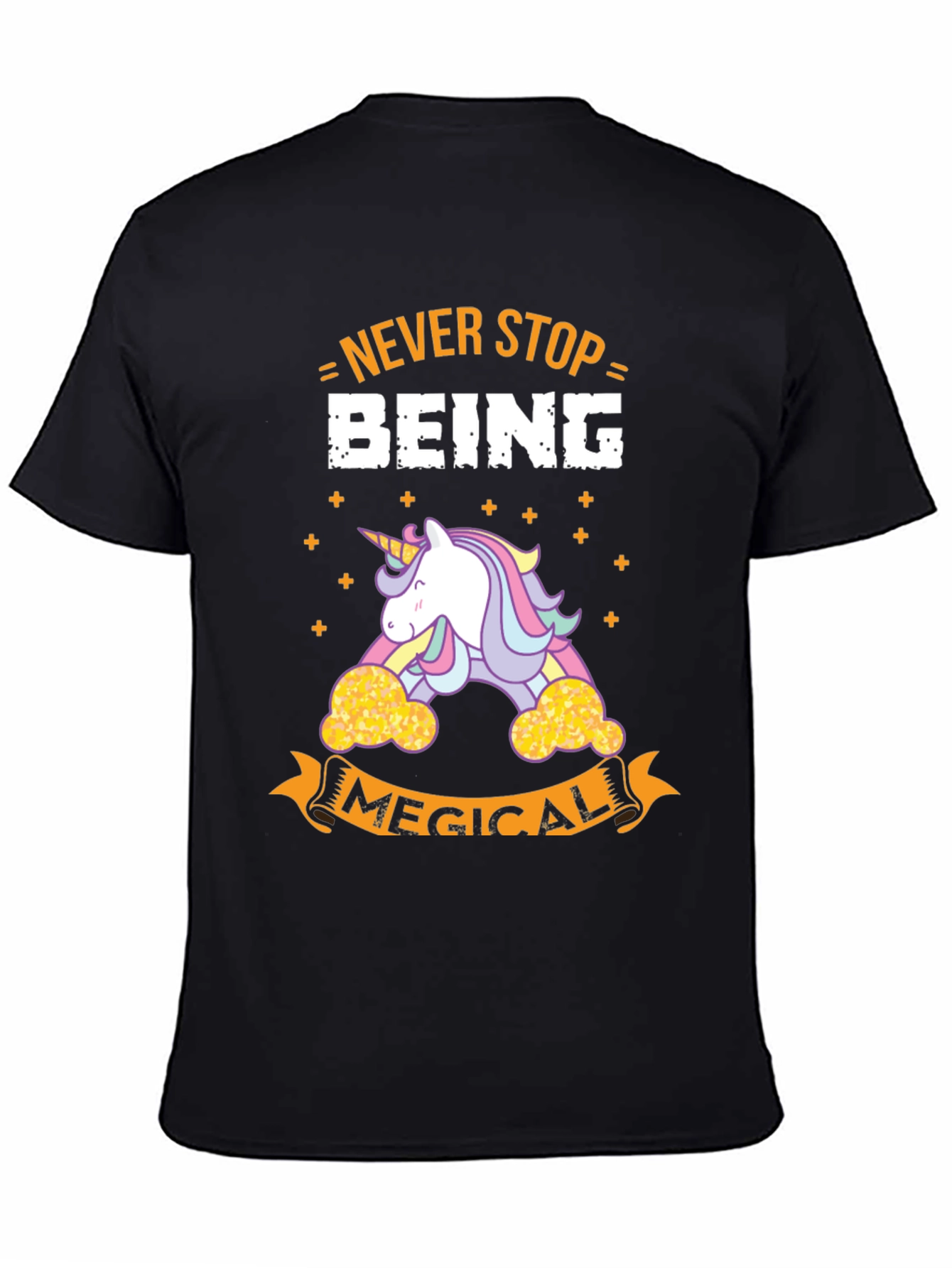 Never Stop Being Magical T-Shirt