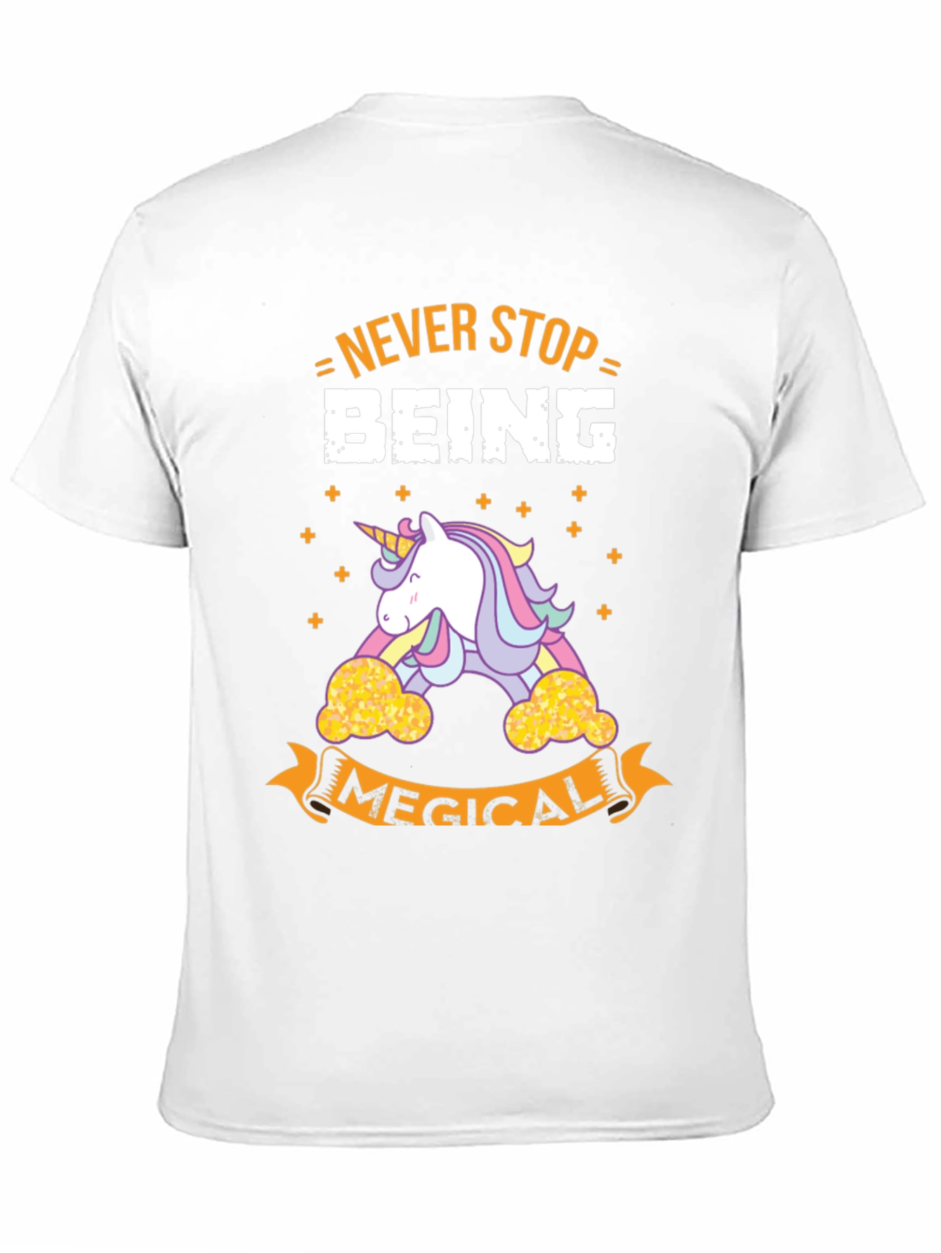 Never Stop Being Magical T-Shirt