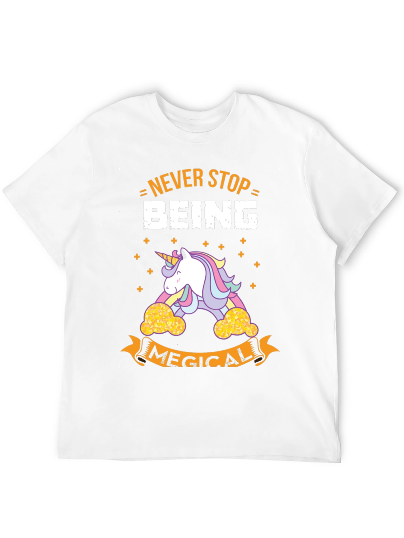 Never Stop Being Magical T-Shirt