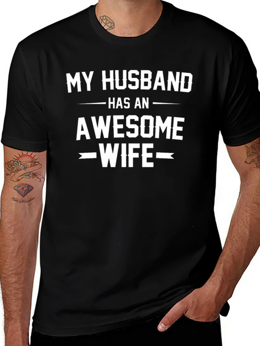 My Husband Has An Awesome Wife Black T-Shirt