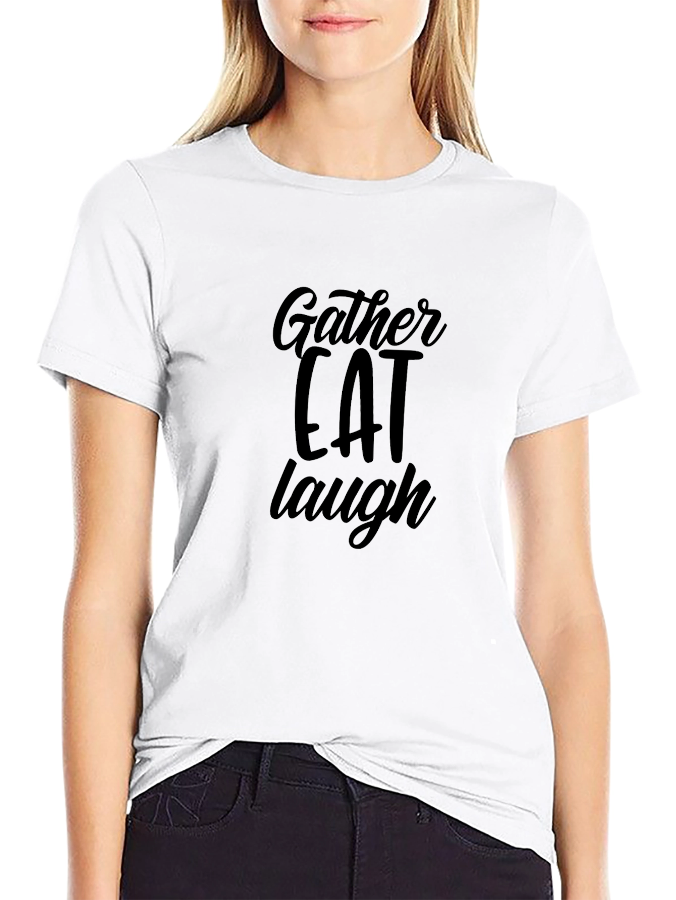 Gather Eat Laugh Graphic T-Shirt - Casual Comfort