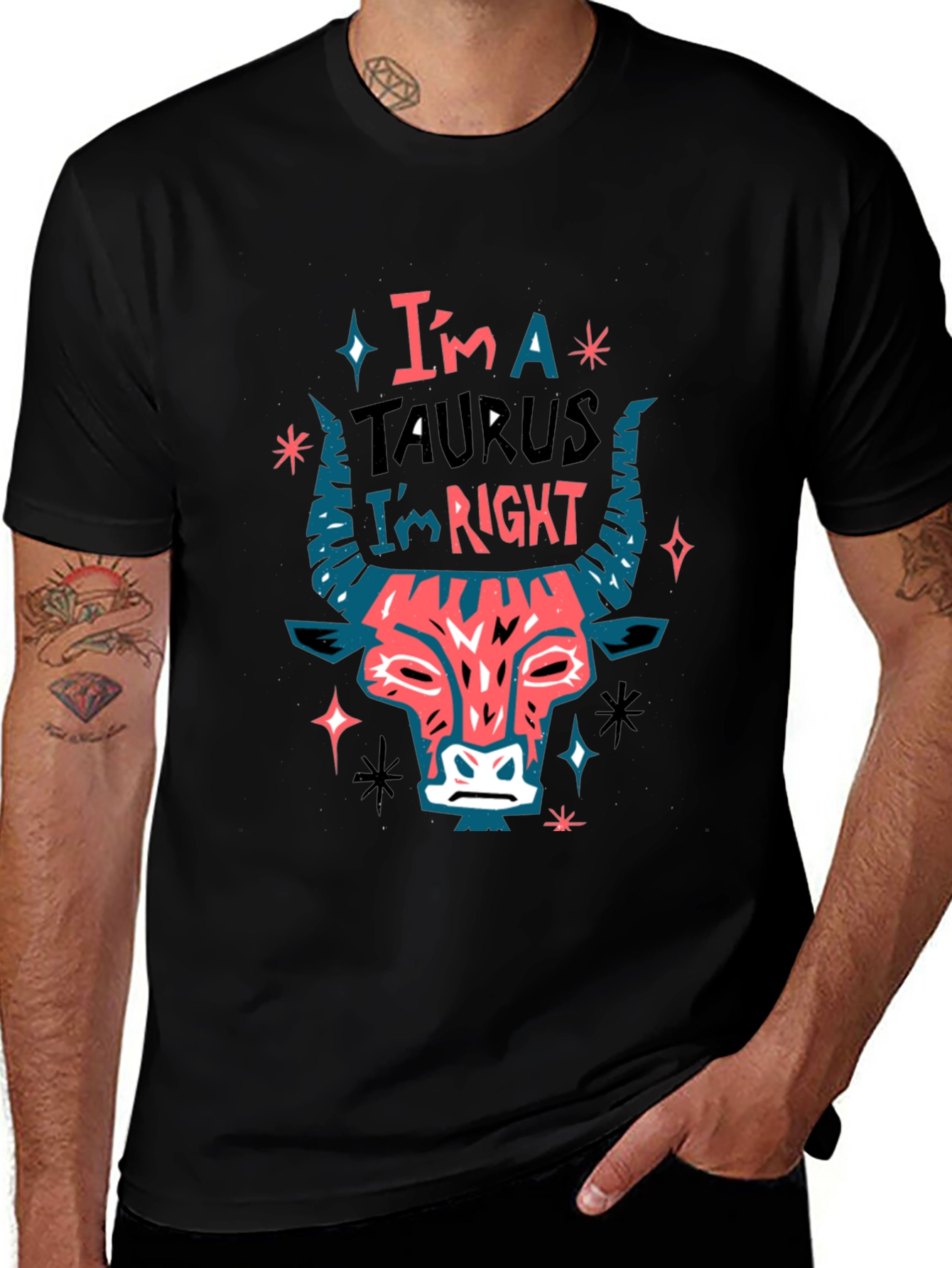 Im a Taurus Im Right Graphic T-Shirt
