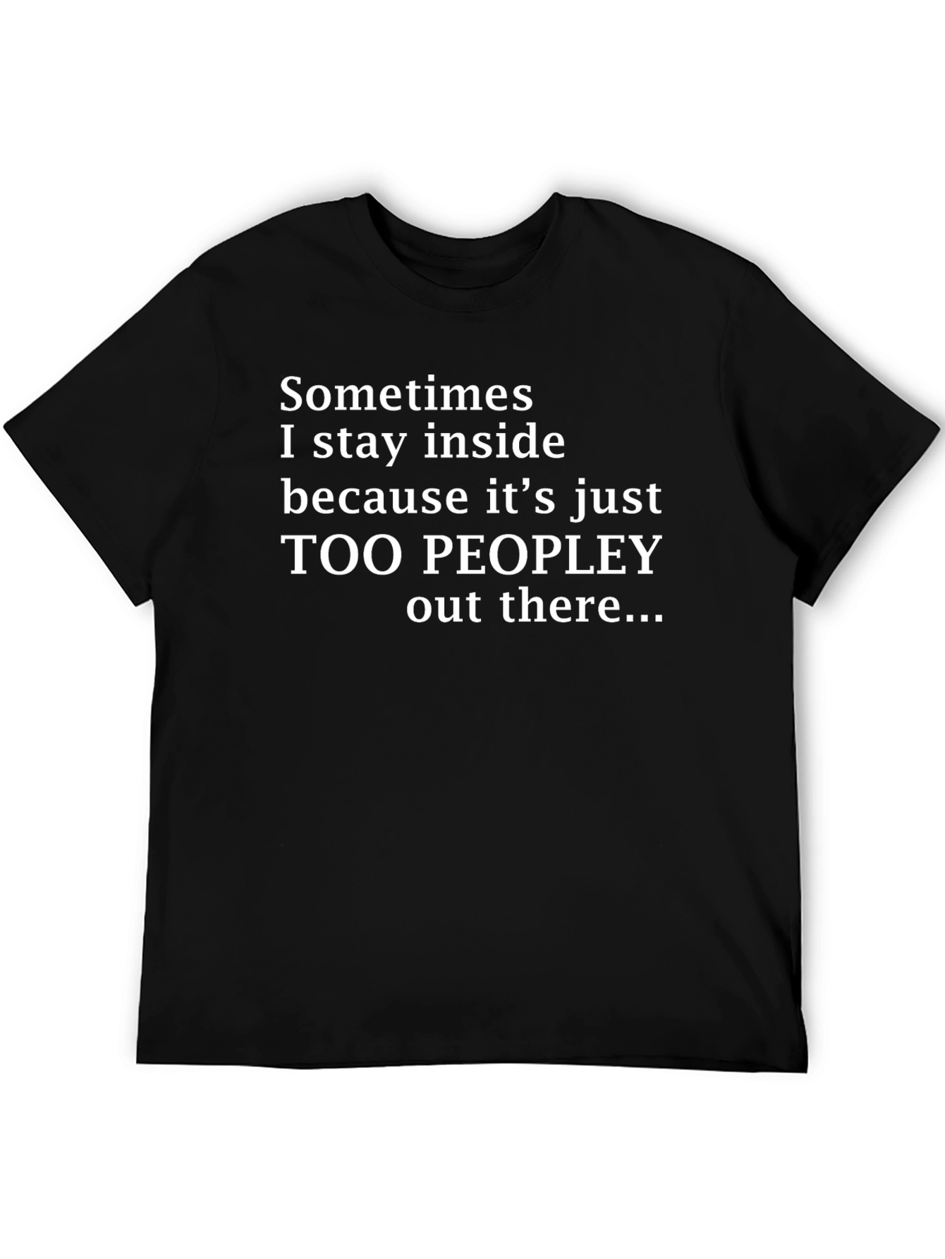 Introvert Humor T-Shirt - Too Peopley