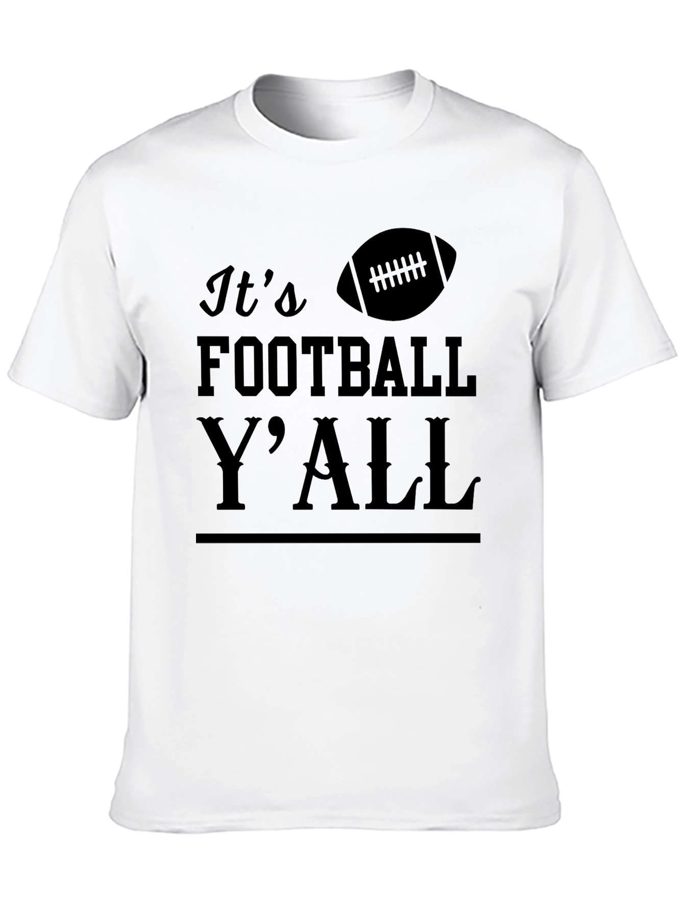 Its Football YAll T-Shirt