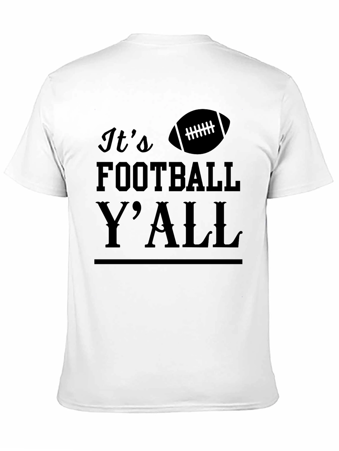 Its Football YAll T-Shirt
