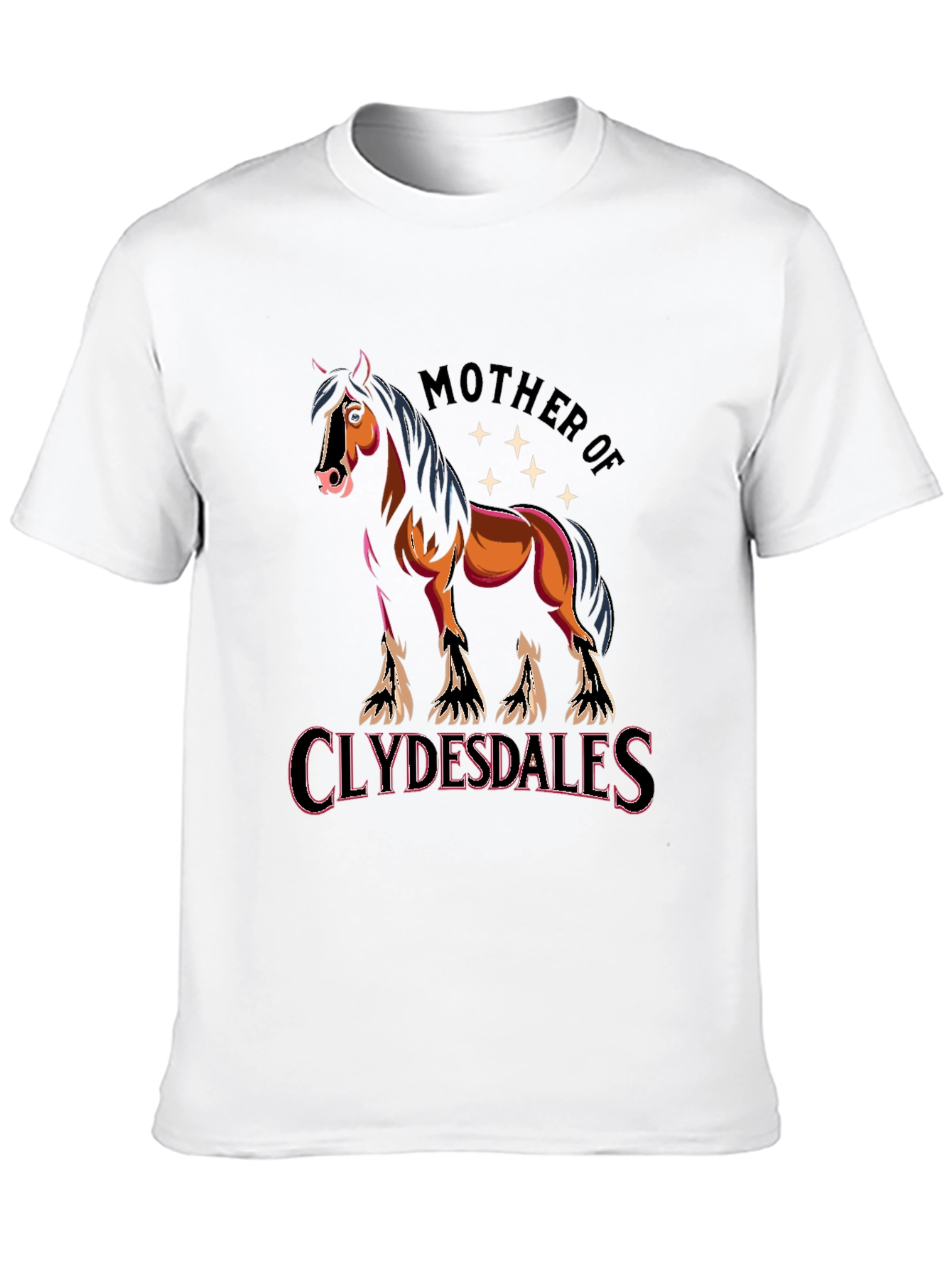 Mother of Clydesdales Graphic T-Shirt