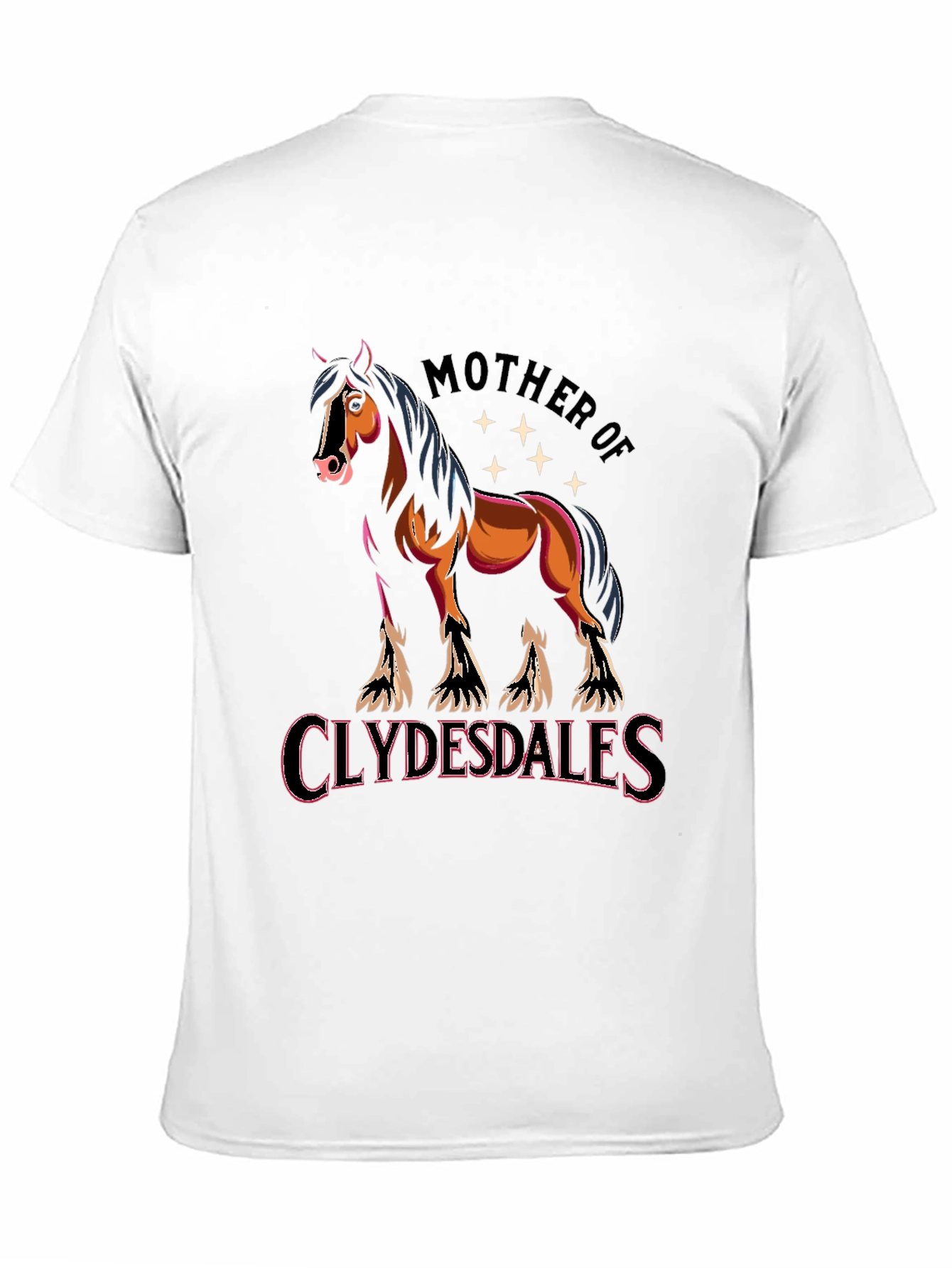 Mother of Clydesdales Graphic T-Shirt