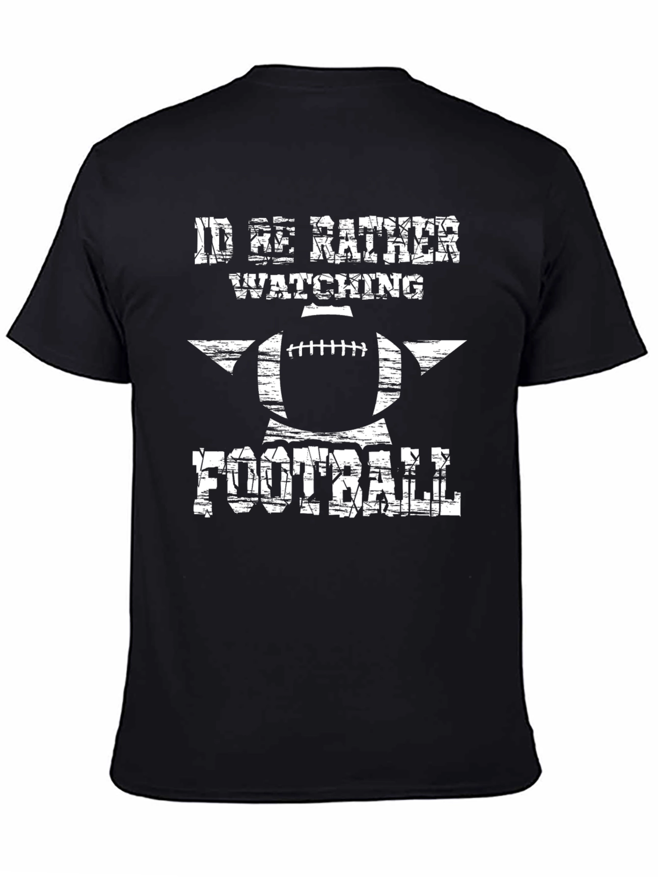 Football Fan T-Shirt - Id Rather Be Watching