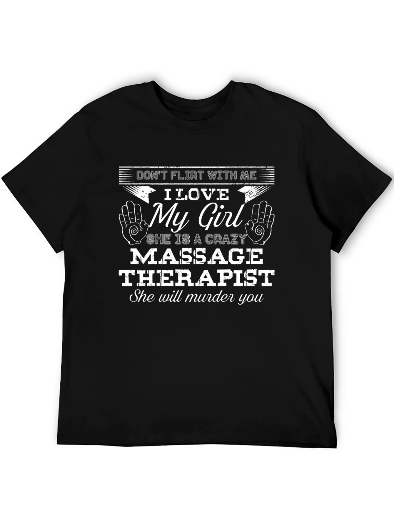 Dont Flirt Massage Therapist Novelty T-Shirt