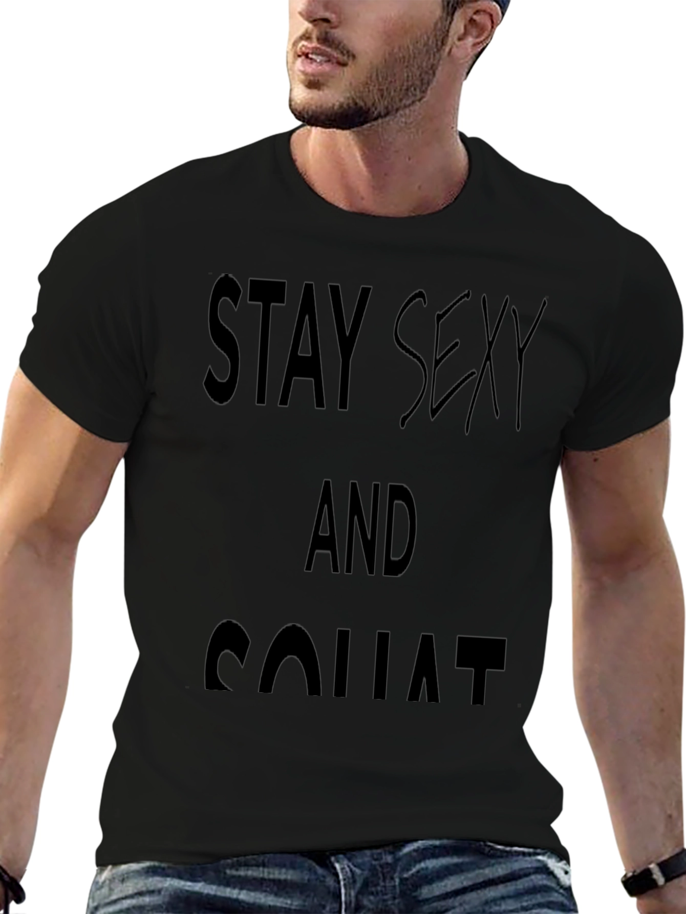Stay Sexy and Squat Black T-Shirt