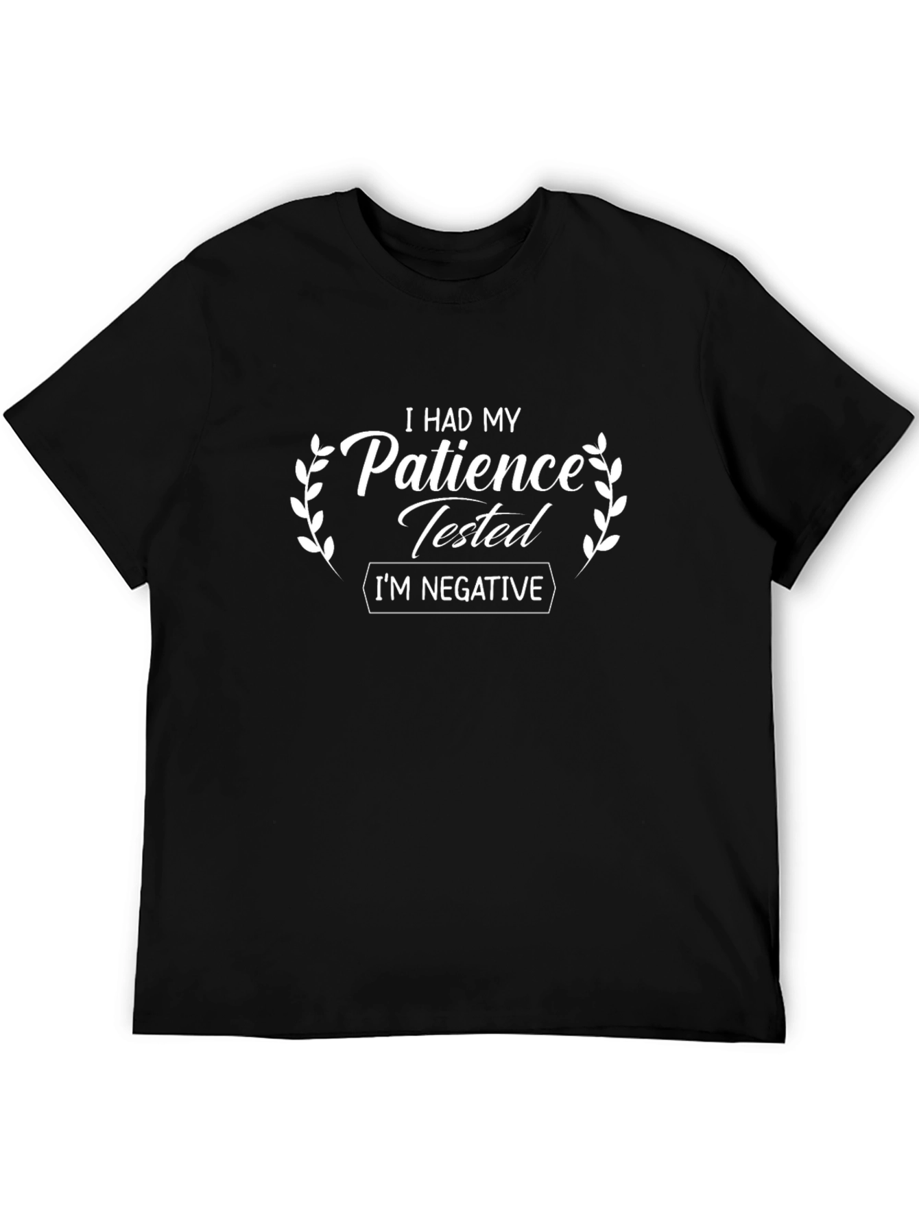 Patience Tested T-Shirt - Negative Result Graphic Tee
