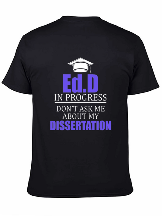 Ed.D In Progress Dissertation Funny T-Shirt
