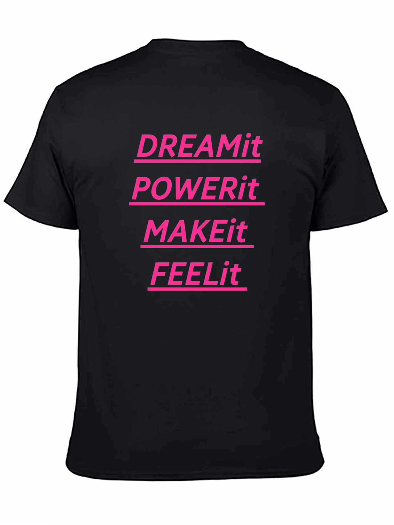 DREAMit POWERit MAKEit FEELit Graphic Tee