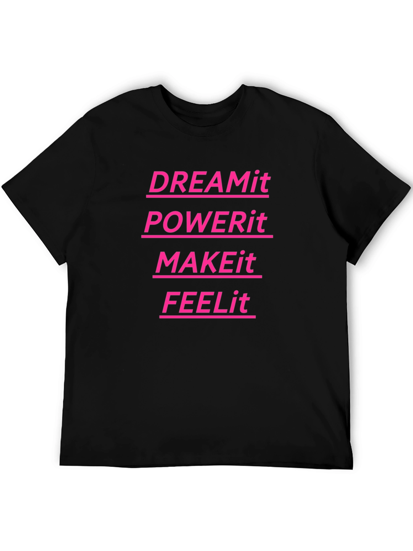 DREAMit POWERit MAKEit FEELit Graphic Tee