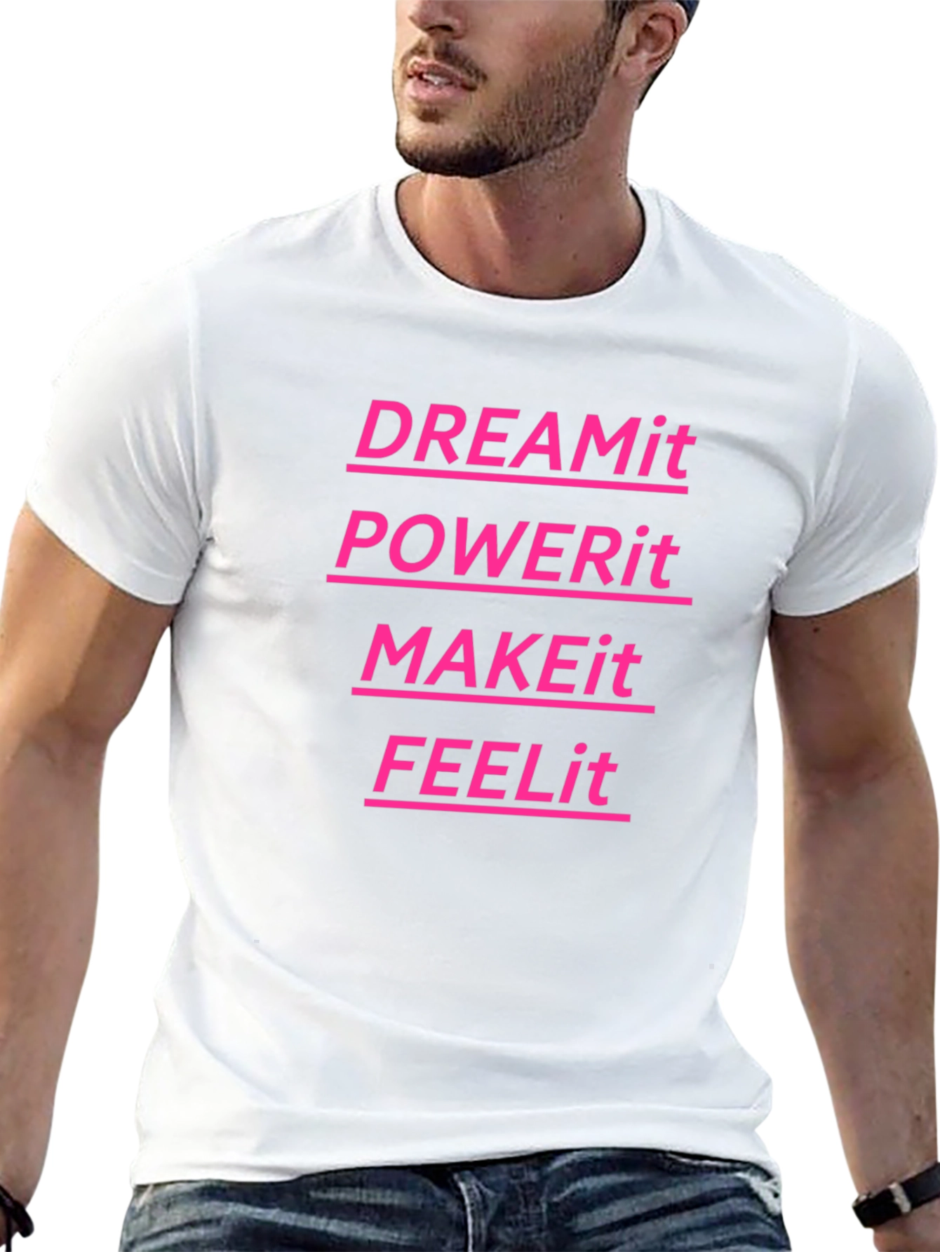 DREAMit POWERit MAKEit FEELit Graphic Tee