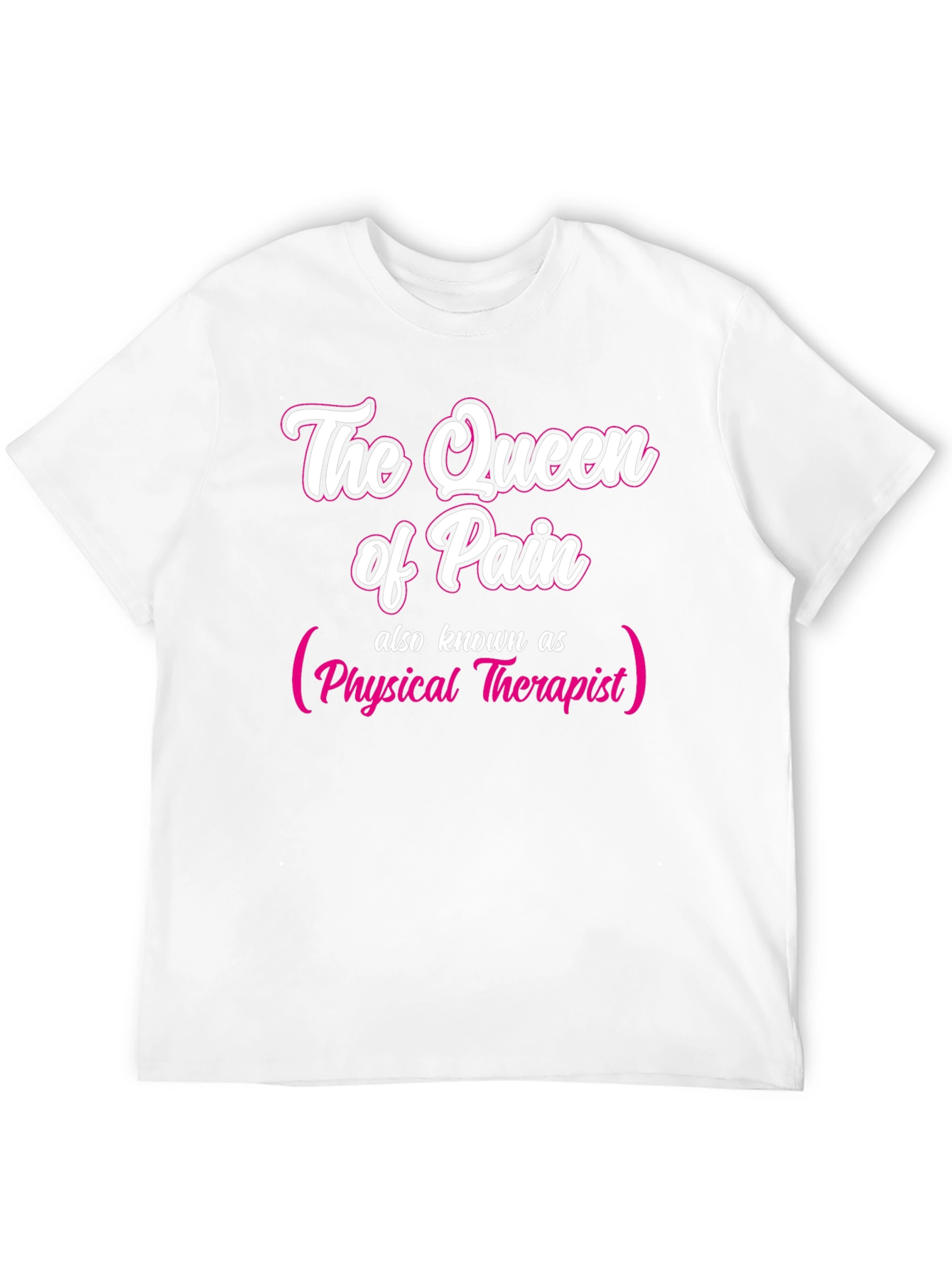 Queen of Pain Physical Therapist T-Shirt