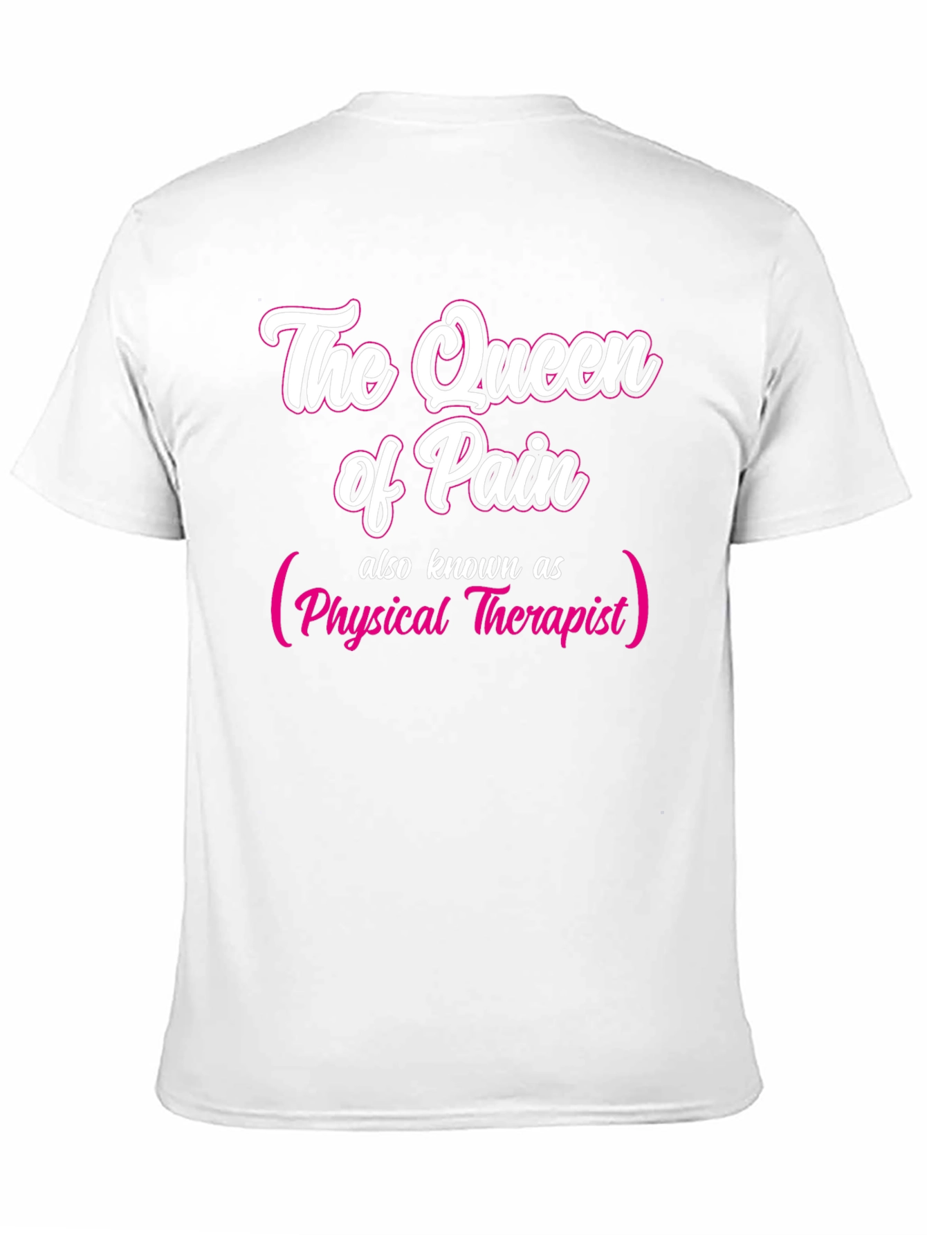 Queen of Pain Physical Therapist T-Shirt