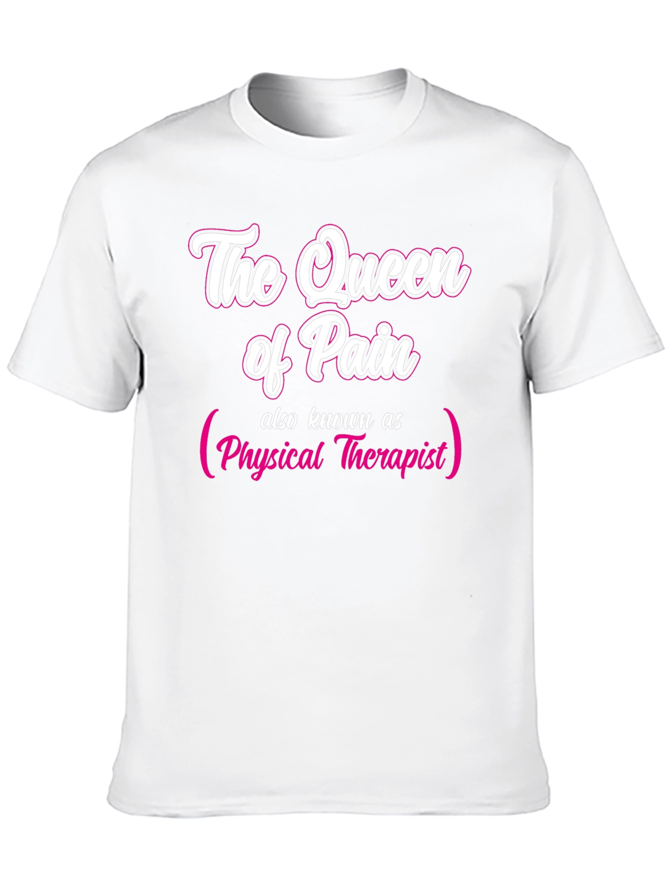 Queen of Pain Physical Therapist T-Shirt