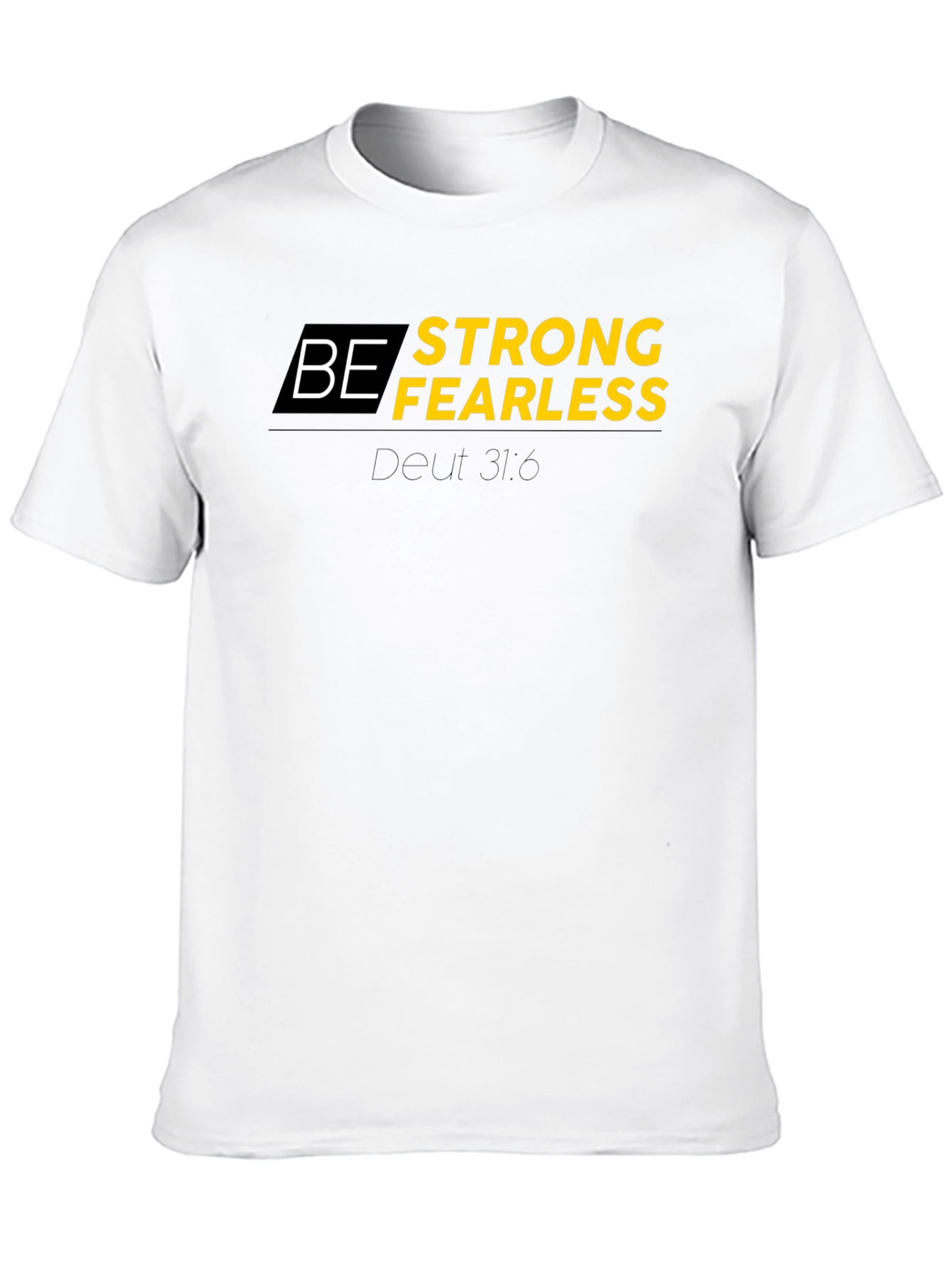 Be Strong Fearless Black T-Shirt