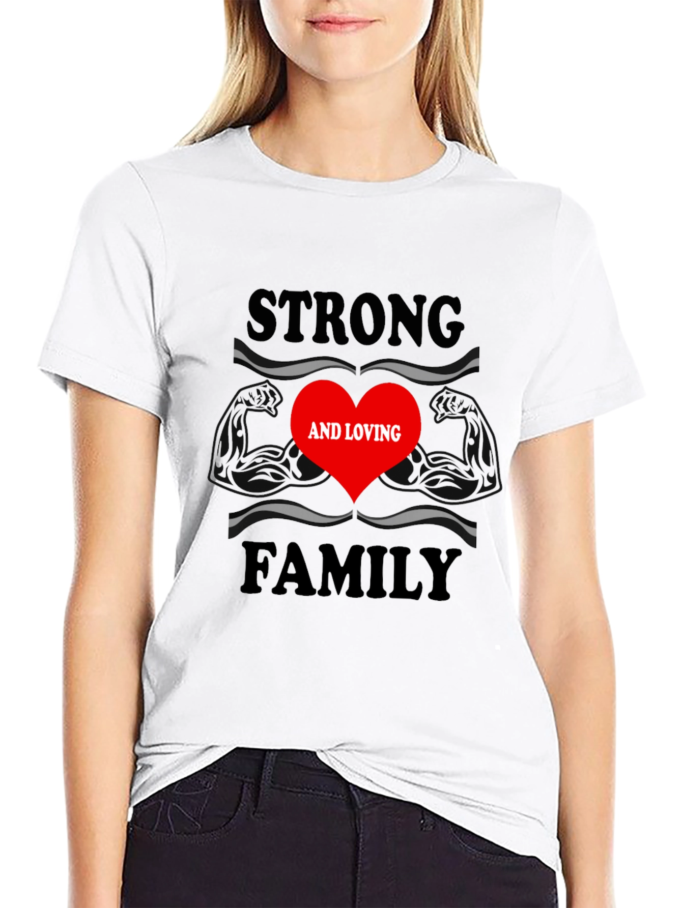 Strong and Loving Family T-Shirt
