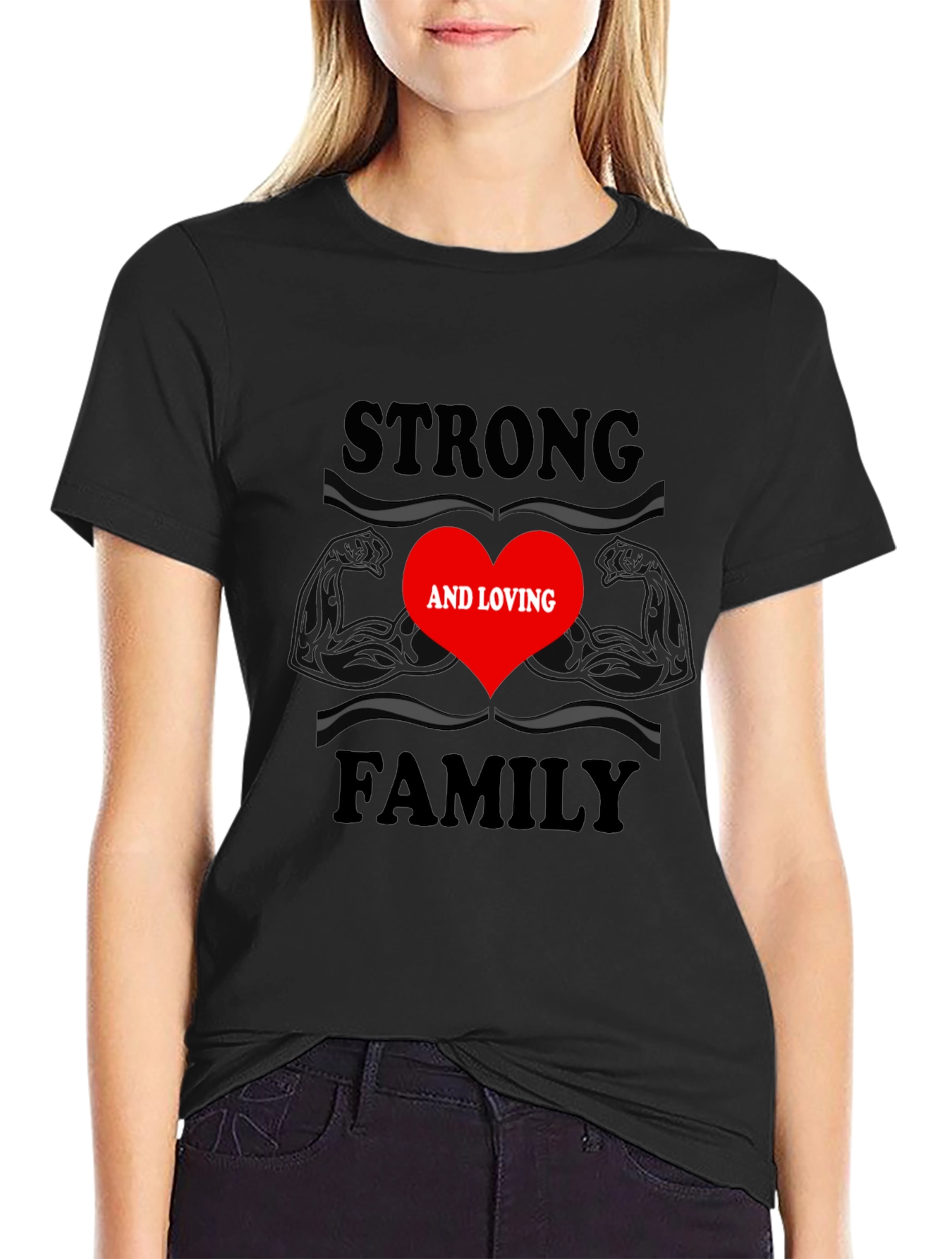 Strong and Loving Family T-Shirt
