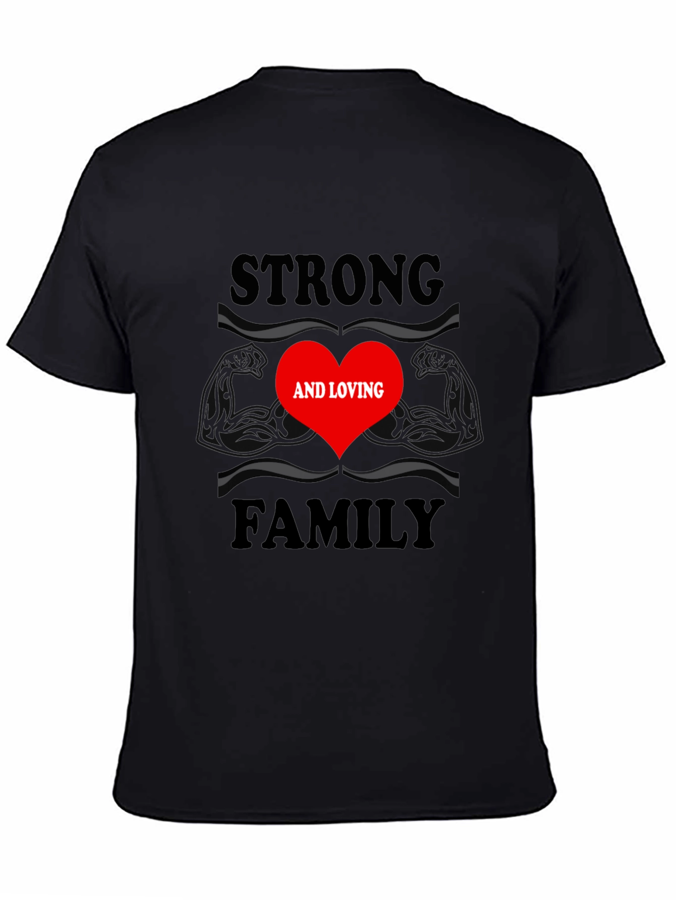 Strong and Loving Family T-Shirt