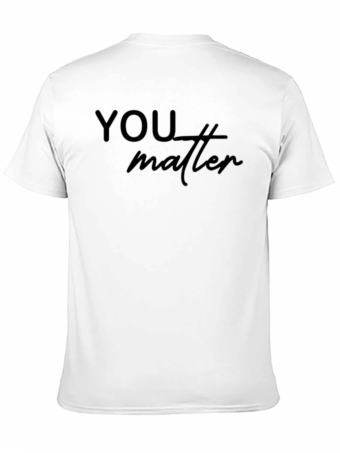 You Matter Black T-Shirt Mens Comfort Fit