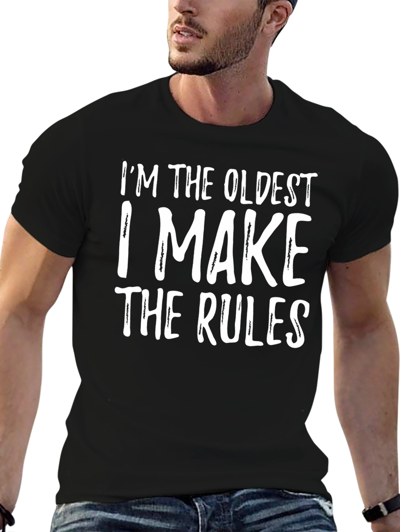 Im The Oldest T-Shirt - Funny Rule Maker Tee
