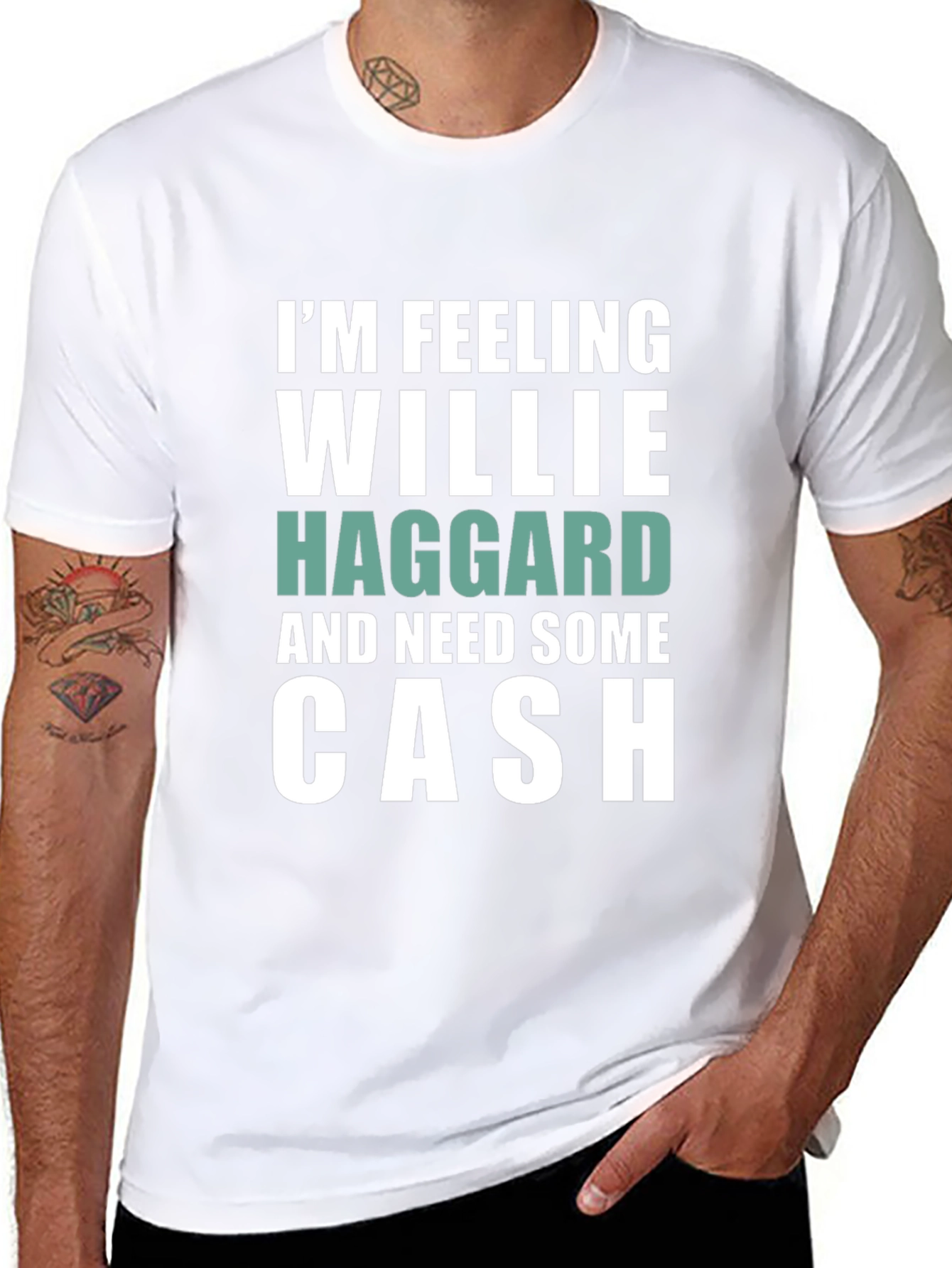 Im Feeling Willie Haggard and Need Some Cash T-Shirt